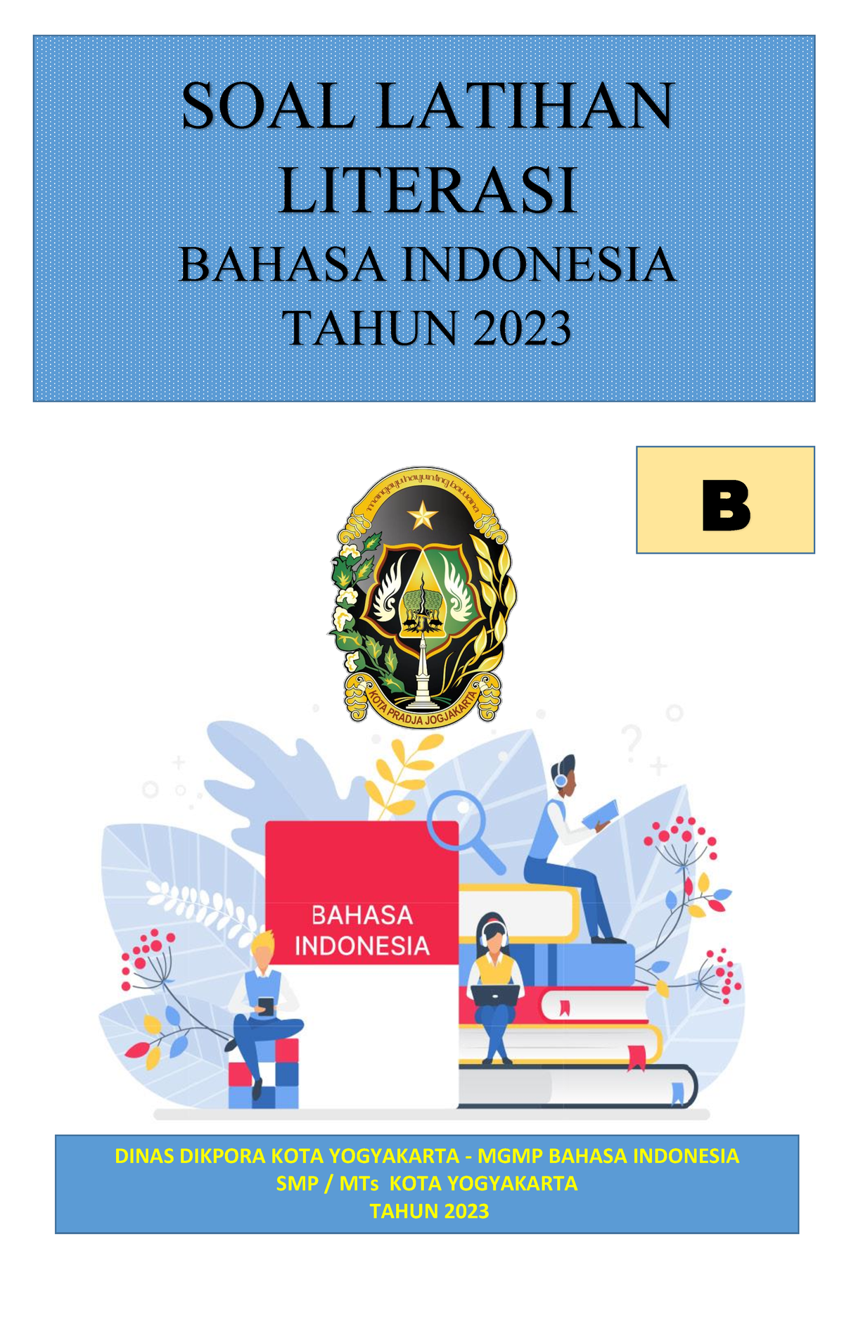 SOAL Latihan B.INDO Paket B - SOAL LATIHAN LITERASI BAHASA INDONESIA ...