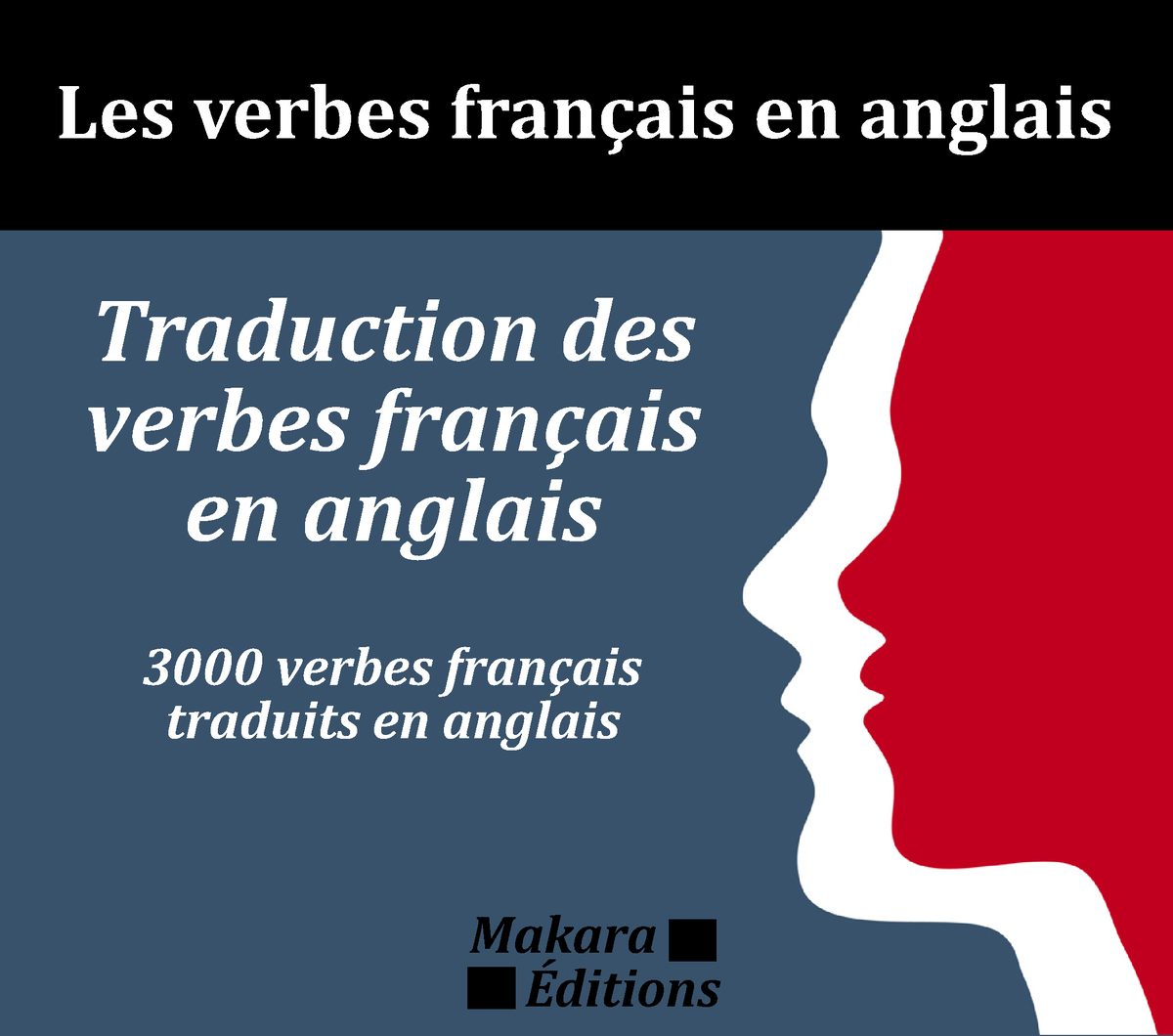 Traduction Des Verbes Français En Anglais. 3000 Verbes Français 