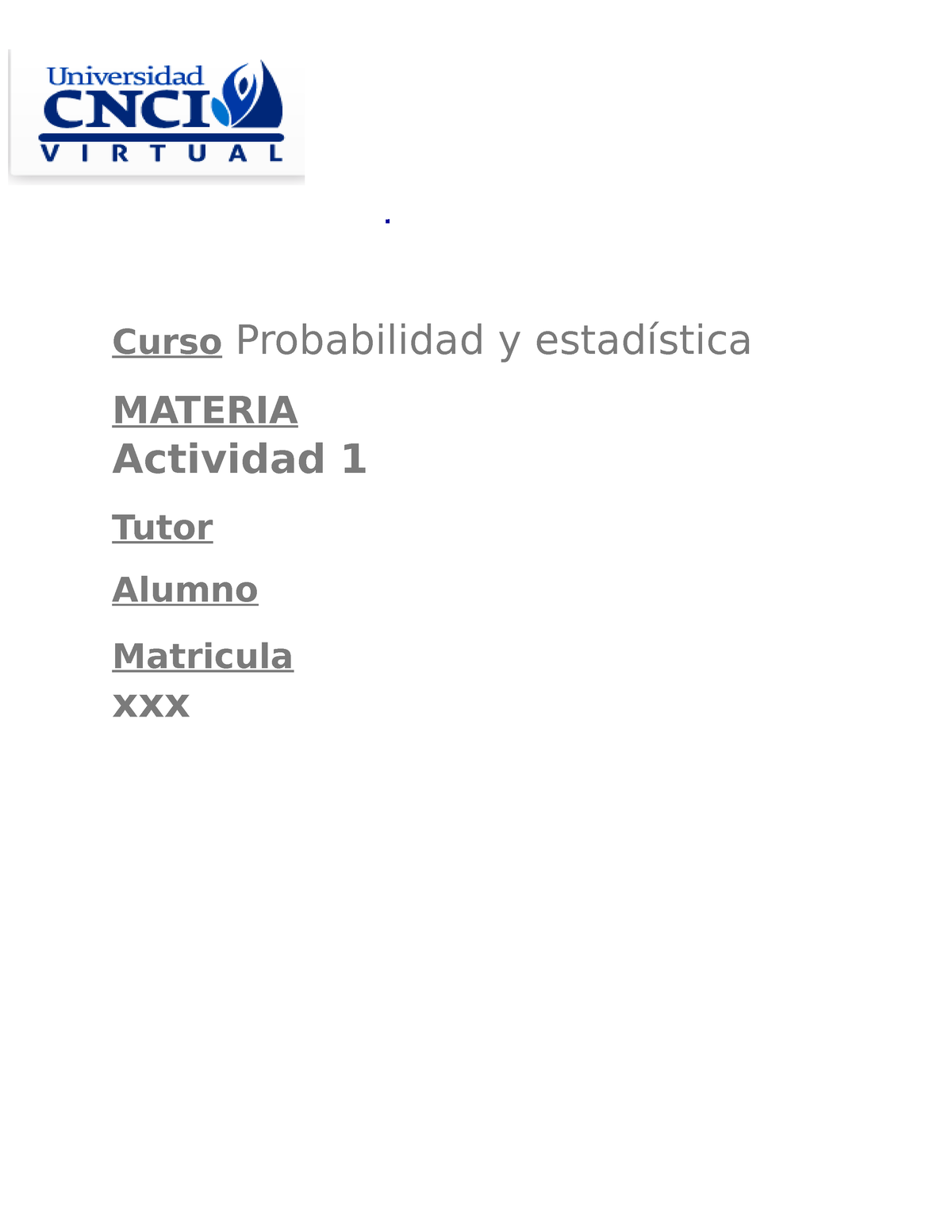 Probabilidad Y Estadistica-ACT1 - Curso Probabilidad Y Estadística ...