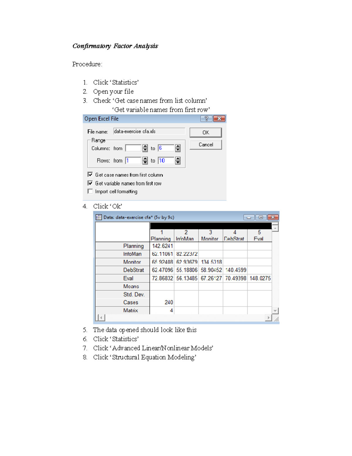 How to do Confirmatory Factor Analysis Confirmatory Factor Analysis