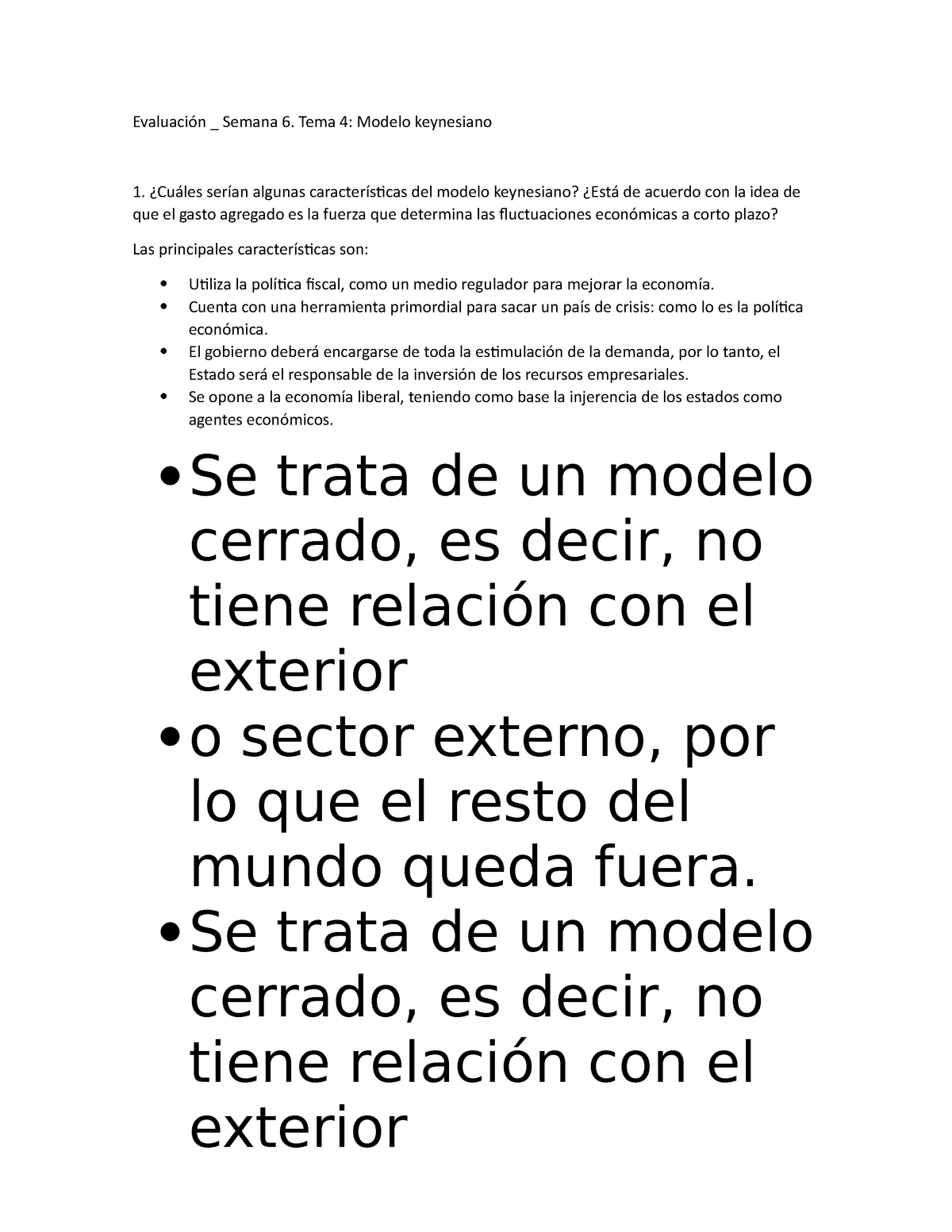 Evaluación semana 6 macroeconomía modelo clásico - Evaluación _ Semana 6.  Tema 4: Modelo keynesiano - Studocu