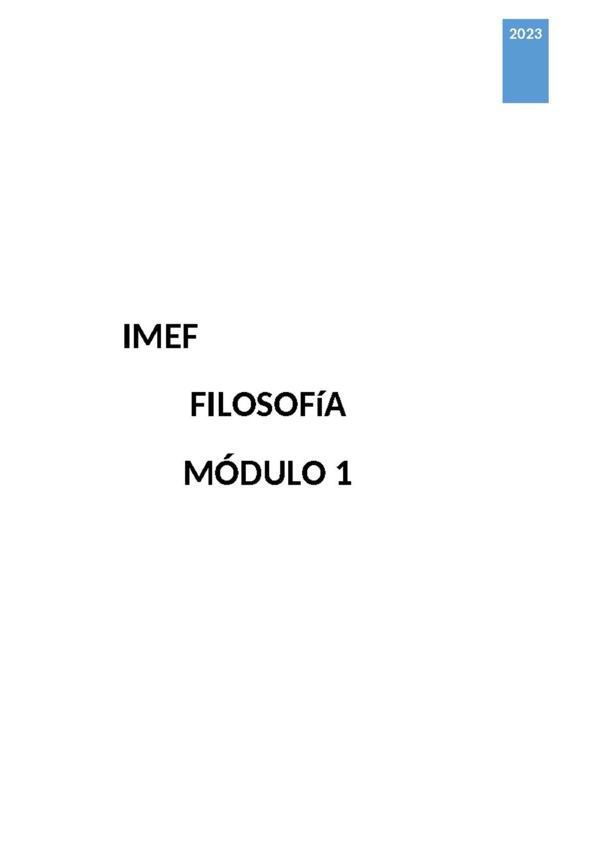 Unidad 1 Filosofia - Resumen - 2023 IMEF FILOSOFíA MÓDULO 1 Unidad 1 ...