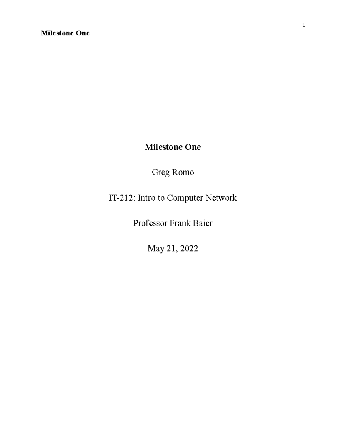 IT212 Project 1 Milestone One Milestone One Greg Romo IT212 Intro
