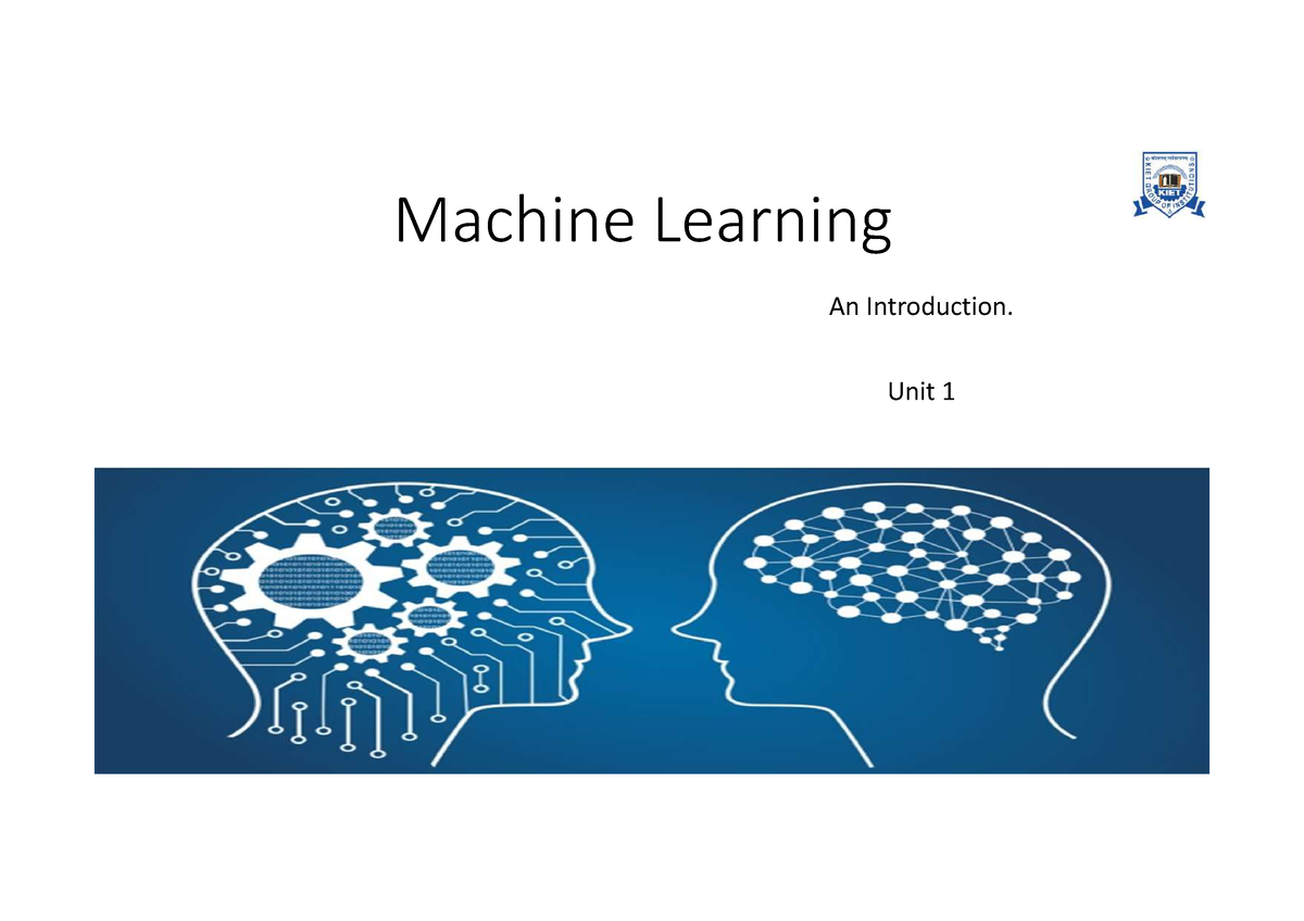 Machine Learning - Unit 1 - Machine Learning An Introduction. Unit 1 ...