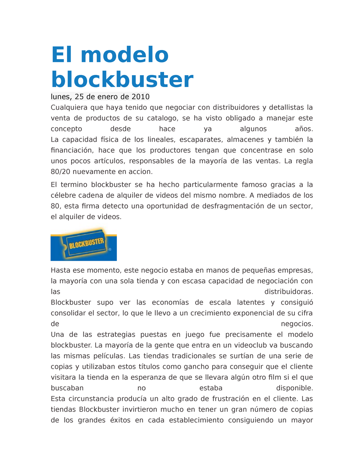 El modelo blockbuster - Apuntes 1 - El modelo blockbuster lunes, 25 de  enero de 2010 Cualquiera que - Studocu