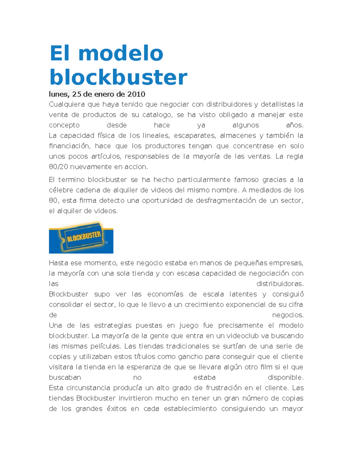 El modelo blockbuster - Apuntes 1 - El modelo blockbuster lunes, 25 de  enero de 2010 Cualquiera que - Studocu