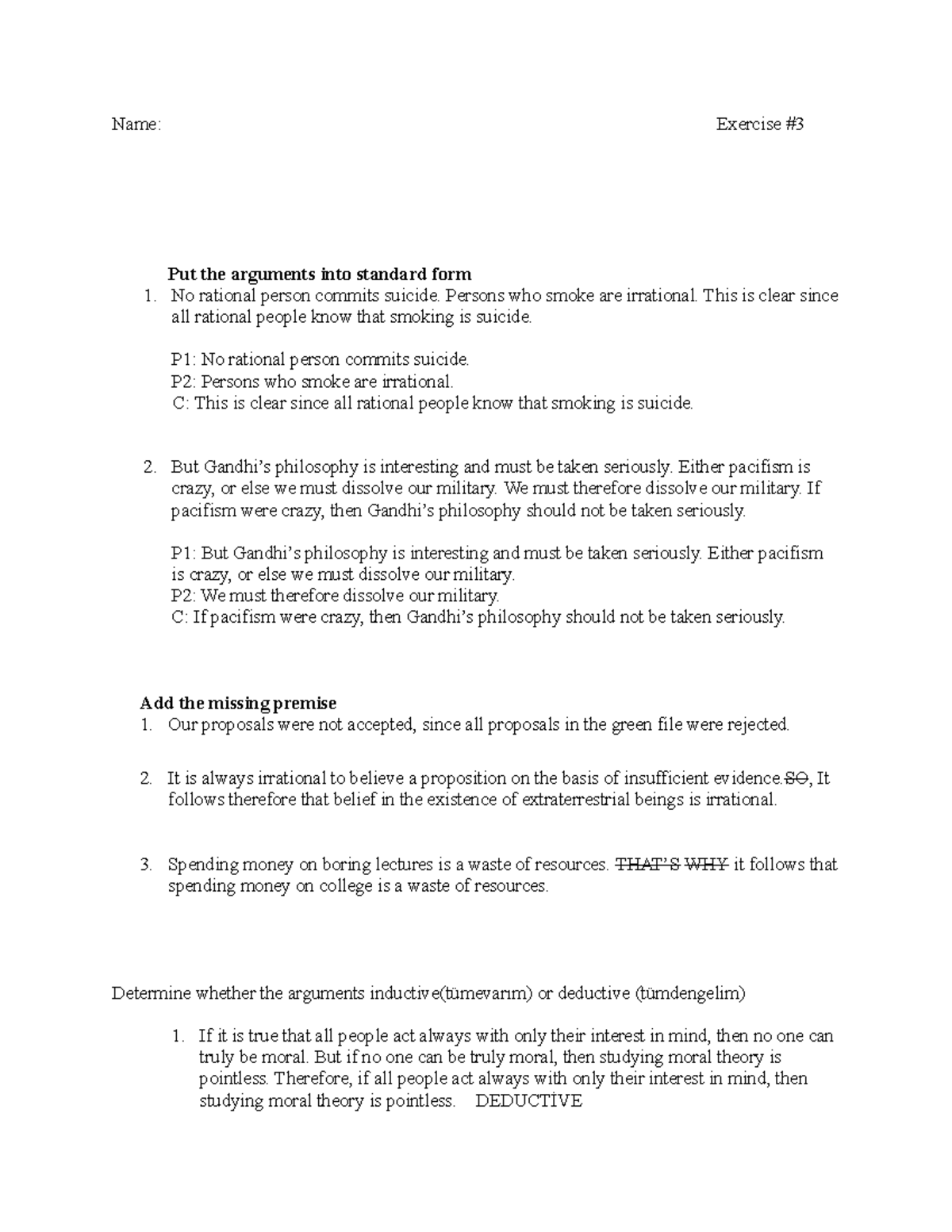 E3 - Ethics - Name: Exercise # Put the arguments into standard form No ...