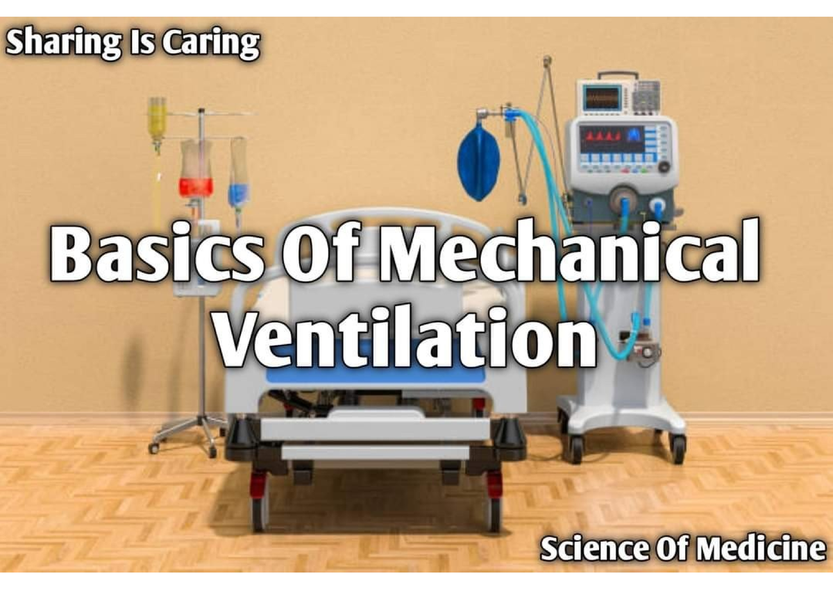 Basics Of Mechanical Ventilation - Bsc.nursing - Studocu