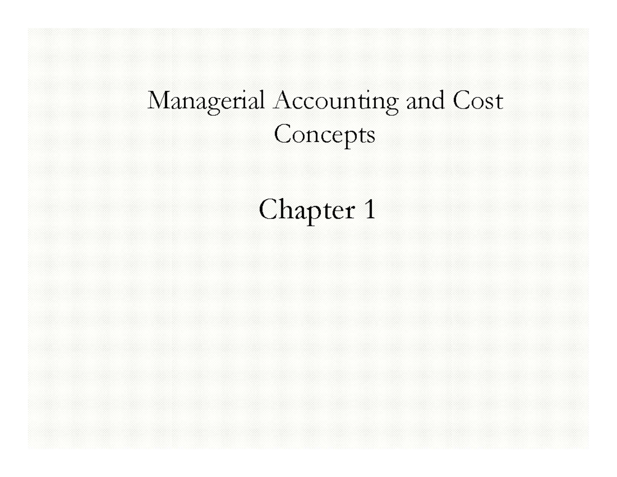 Chapter 1 - homework - Managerial Accounting and Cost Concepts Chapter ...