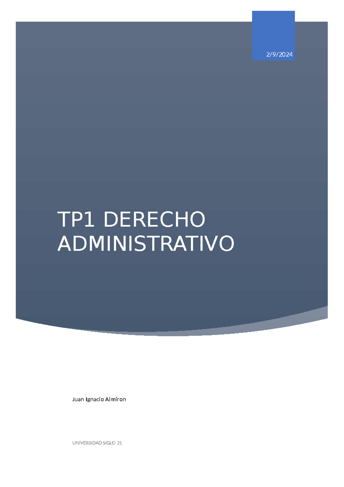 TP1 - Trabajo practivo 1 - TP1 DERECHO ADMINISTRATIVO 2/9/ 2024 Juan ...
