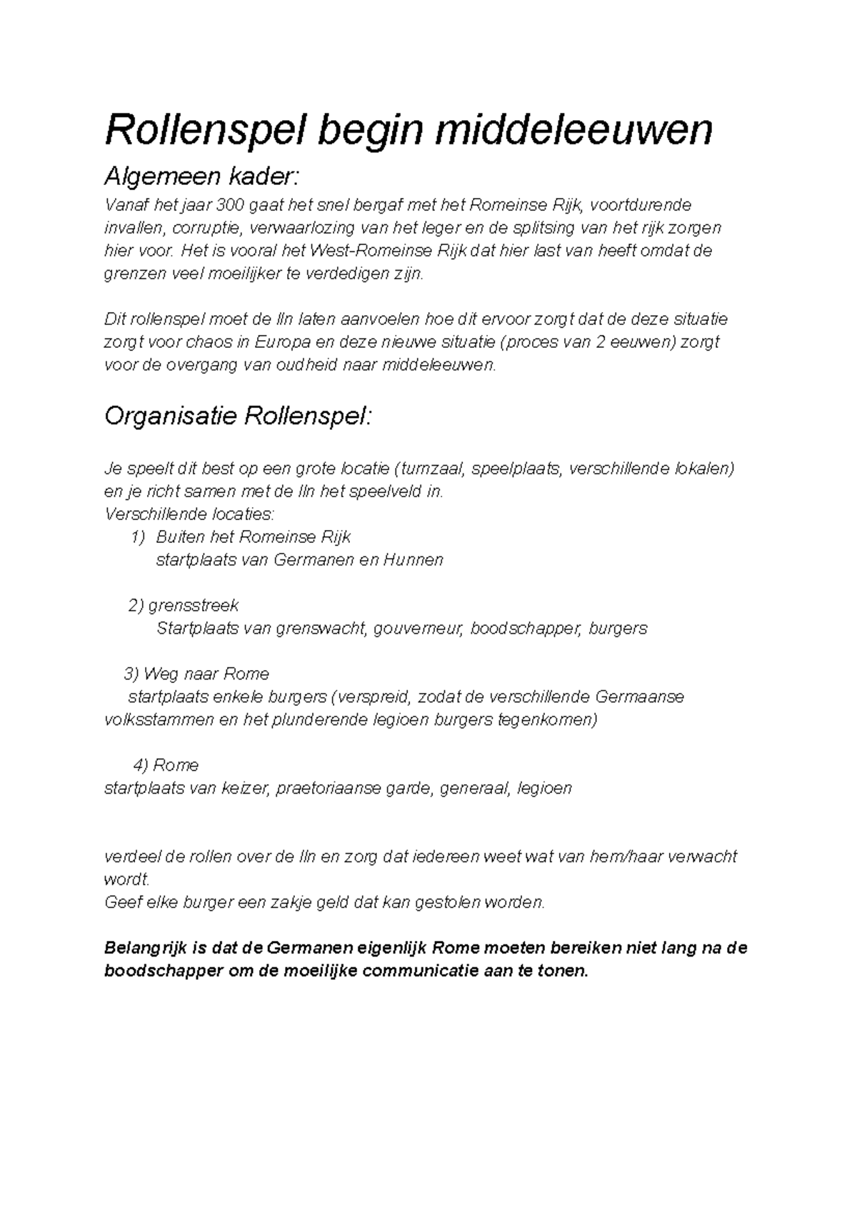 Rollenspel Begin Middeleeuwen Rollenspel Begin Middeleeuwen Algemeen