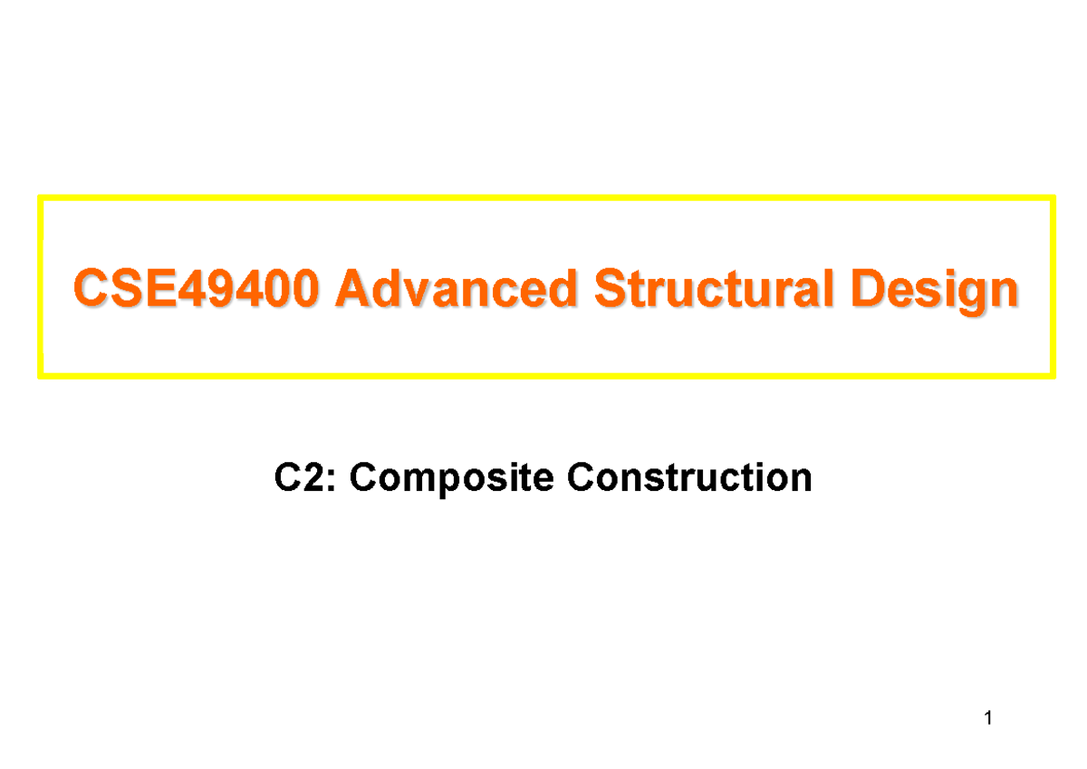 C2-Composite Construction - C2: Composite Construction CSE49400 ...