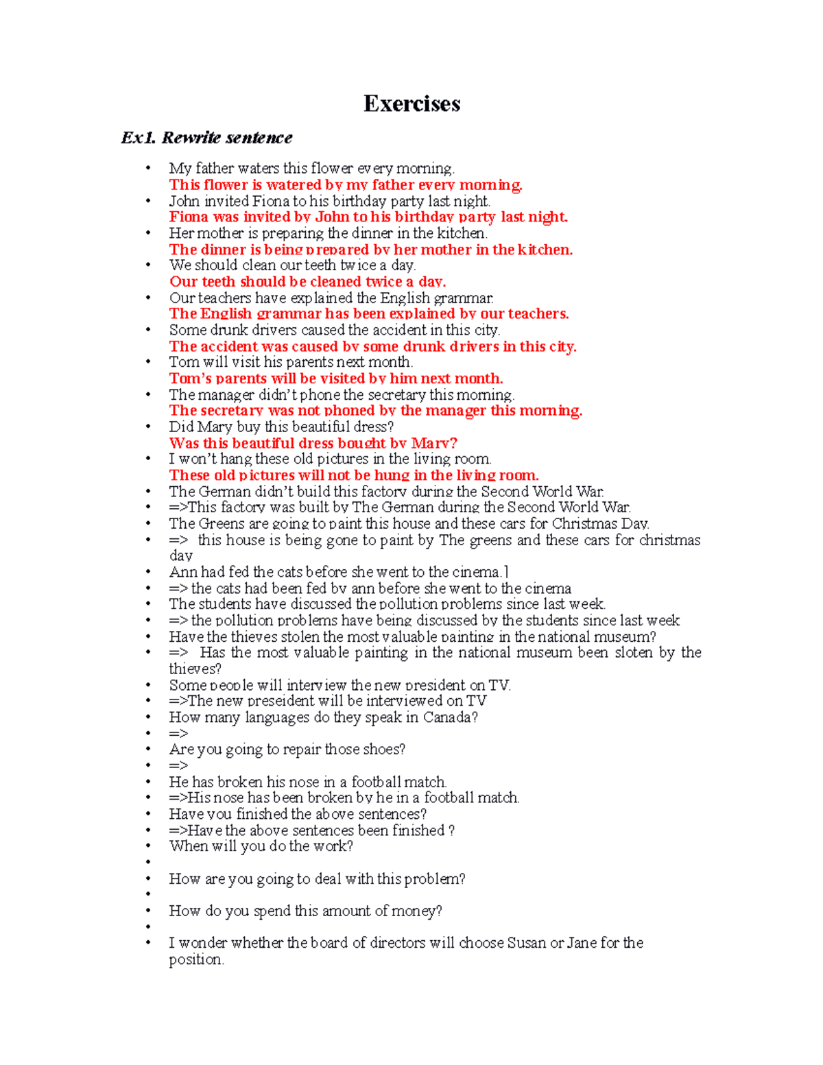 Exercises bị động - Hard and hard - Exercises Ex1. Rewrite sentence ...