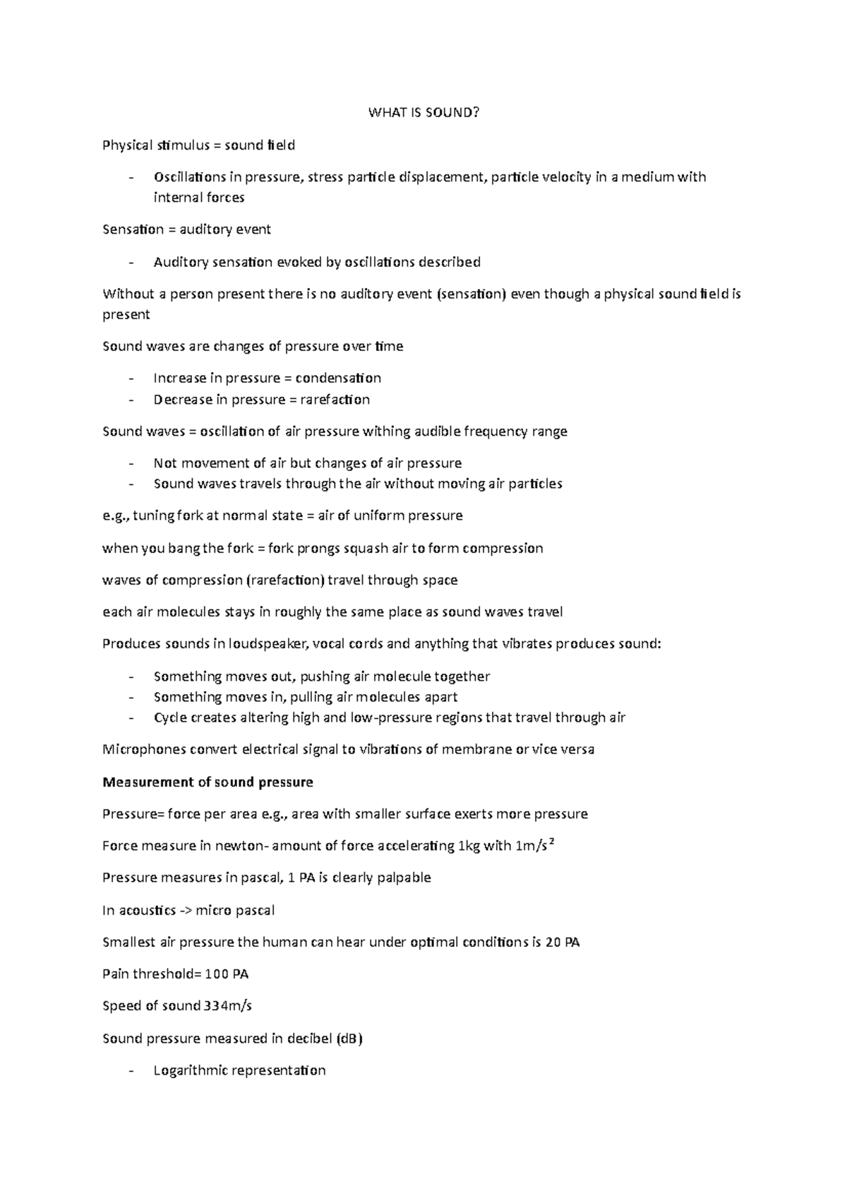 Sound and Hearing (W10) WHAT IS SOUND? Physical stimulus = sound