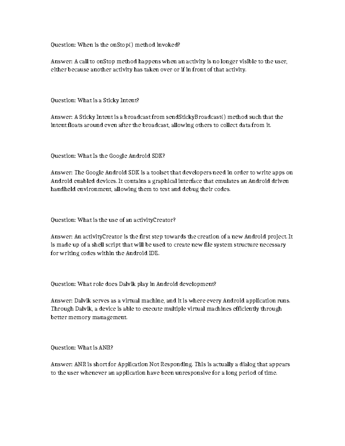 Reamer ultraconscientious burnside Question When is the onStop() method invoked? Answer A