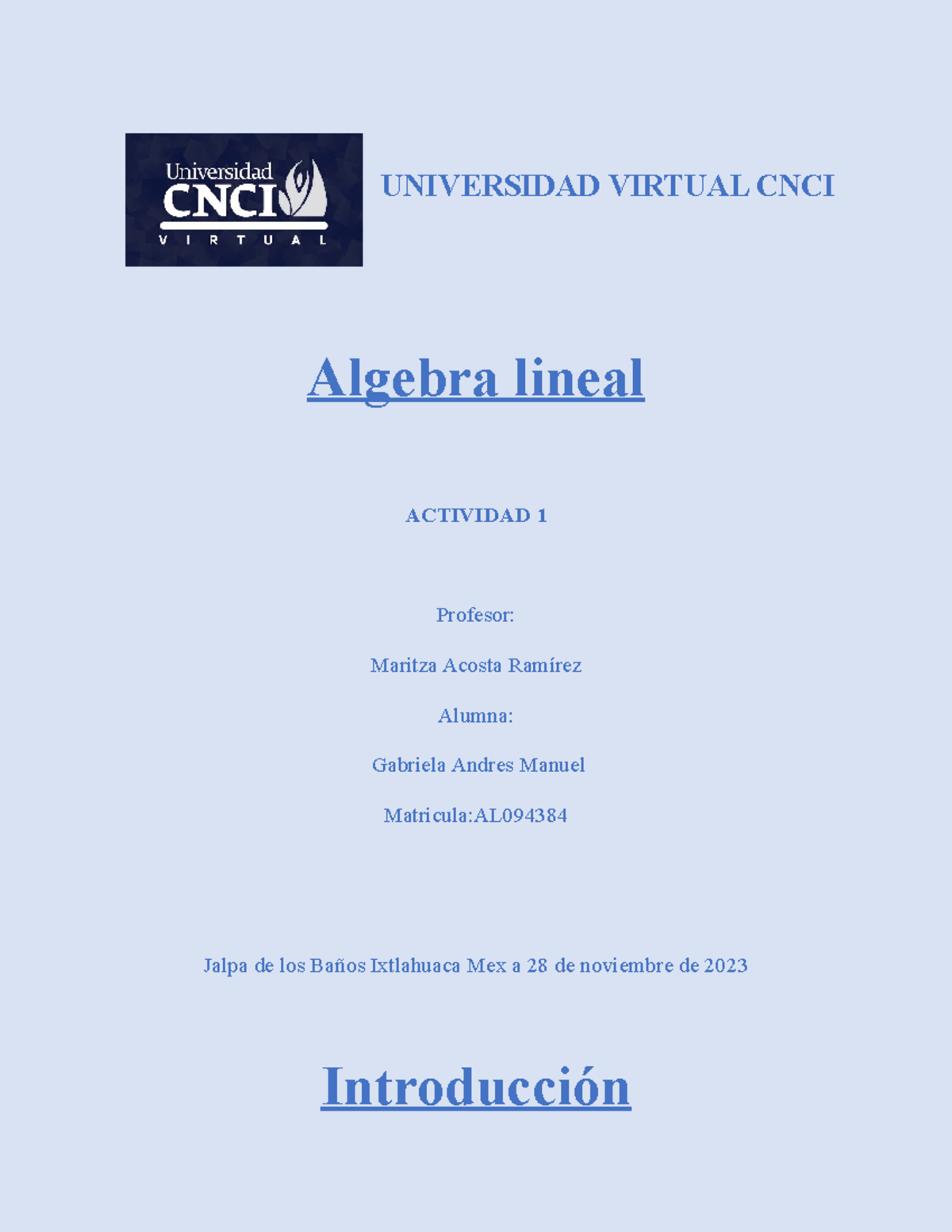 Algebra Lineal Actividad 1 - UNIVERSIDAD VIRTUAL CNCI Algebra Lineal ...