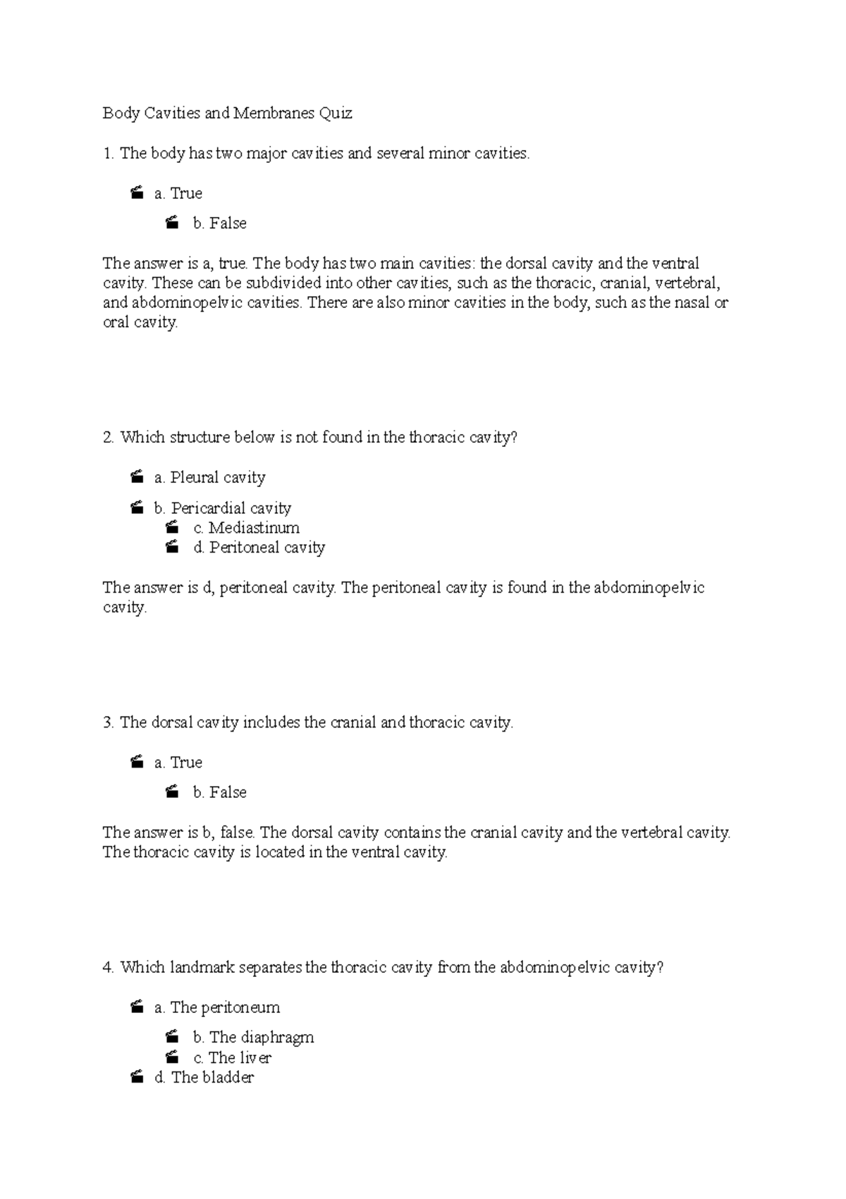 Body Cavities and Membranes Quiz - a. True b. False The answer is a ...