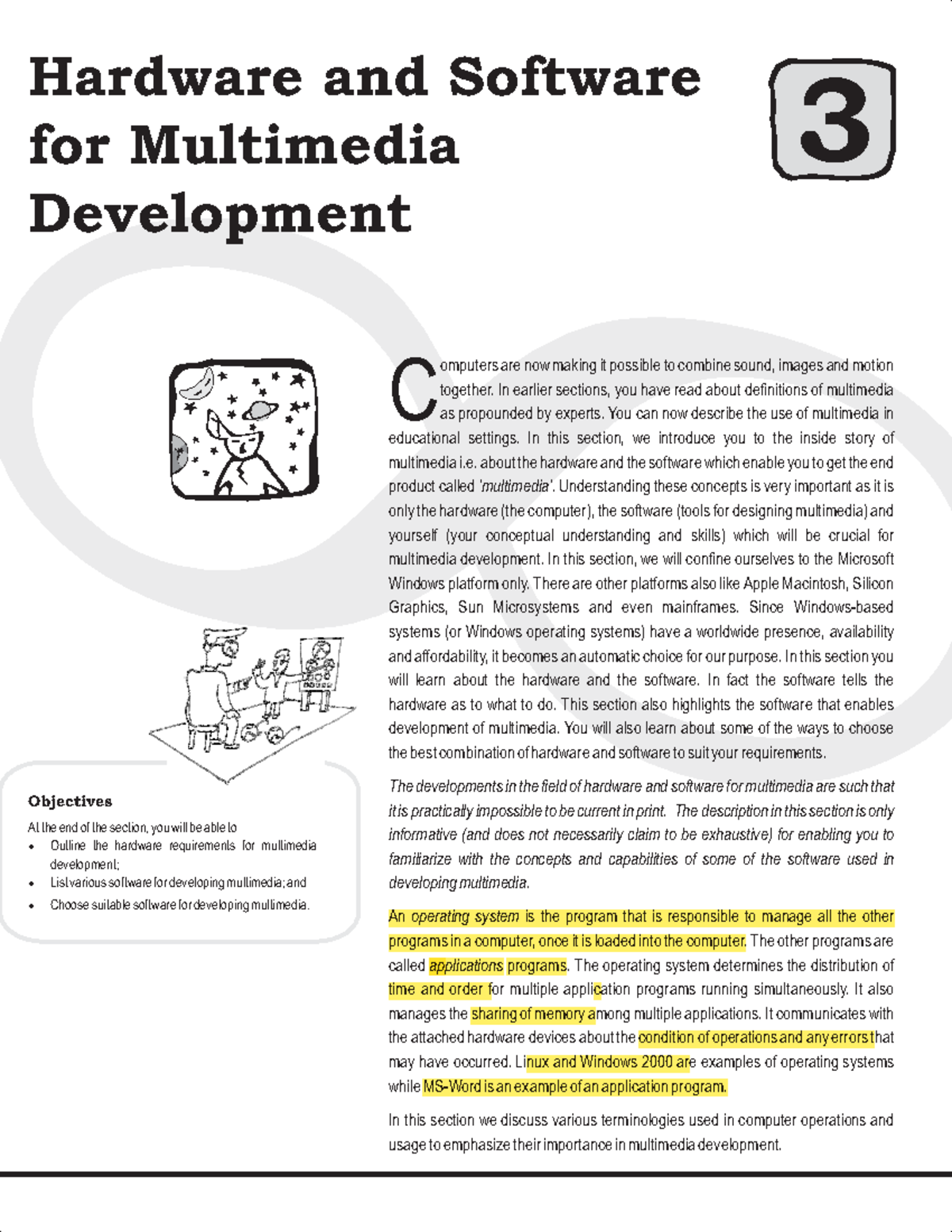 Multimedia Hardware and Software Hardware and Software for Multimedia Development Objectives