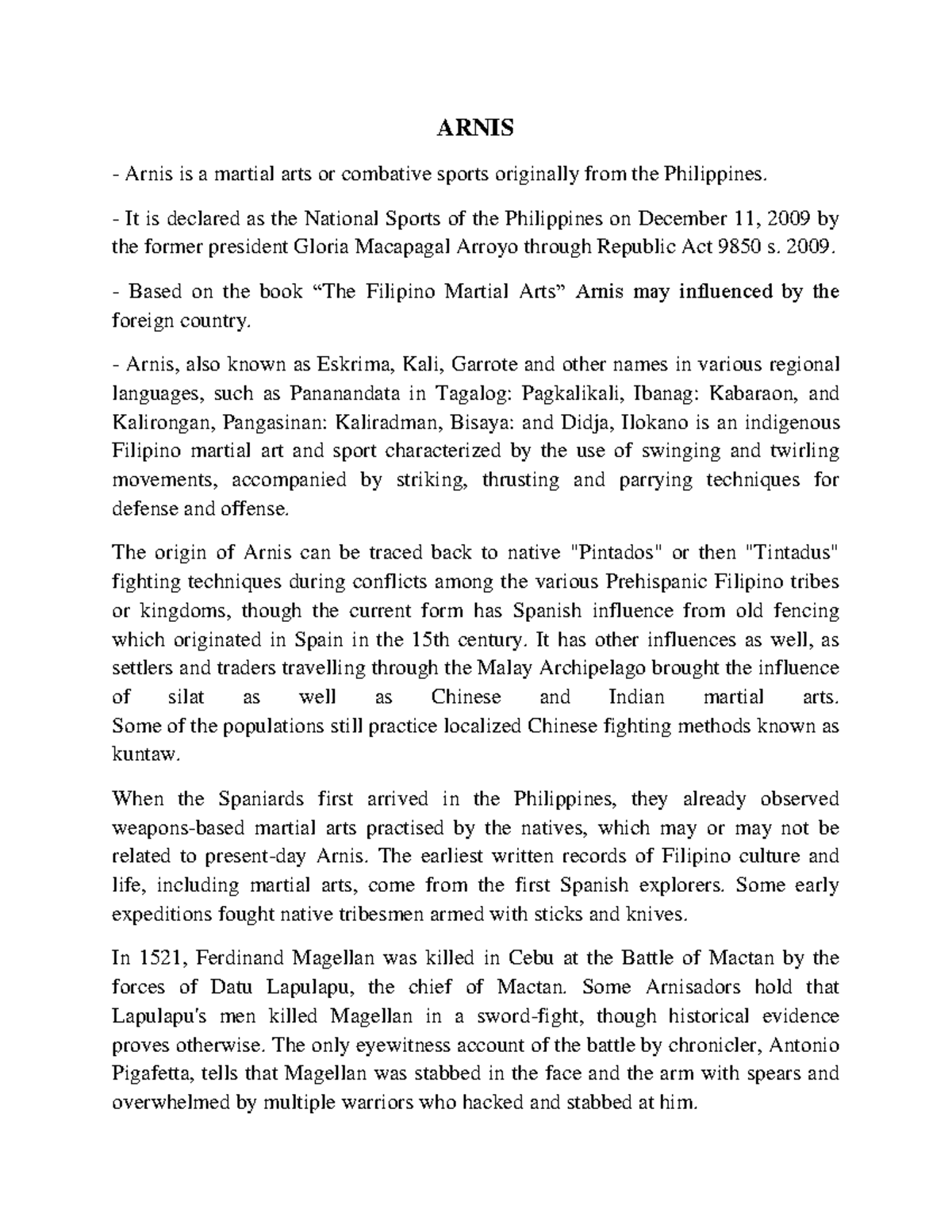 Arnis ARNIS Arnis is a martial arts or combative sports originally