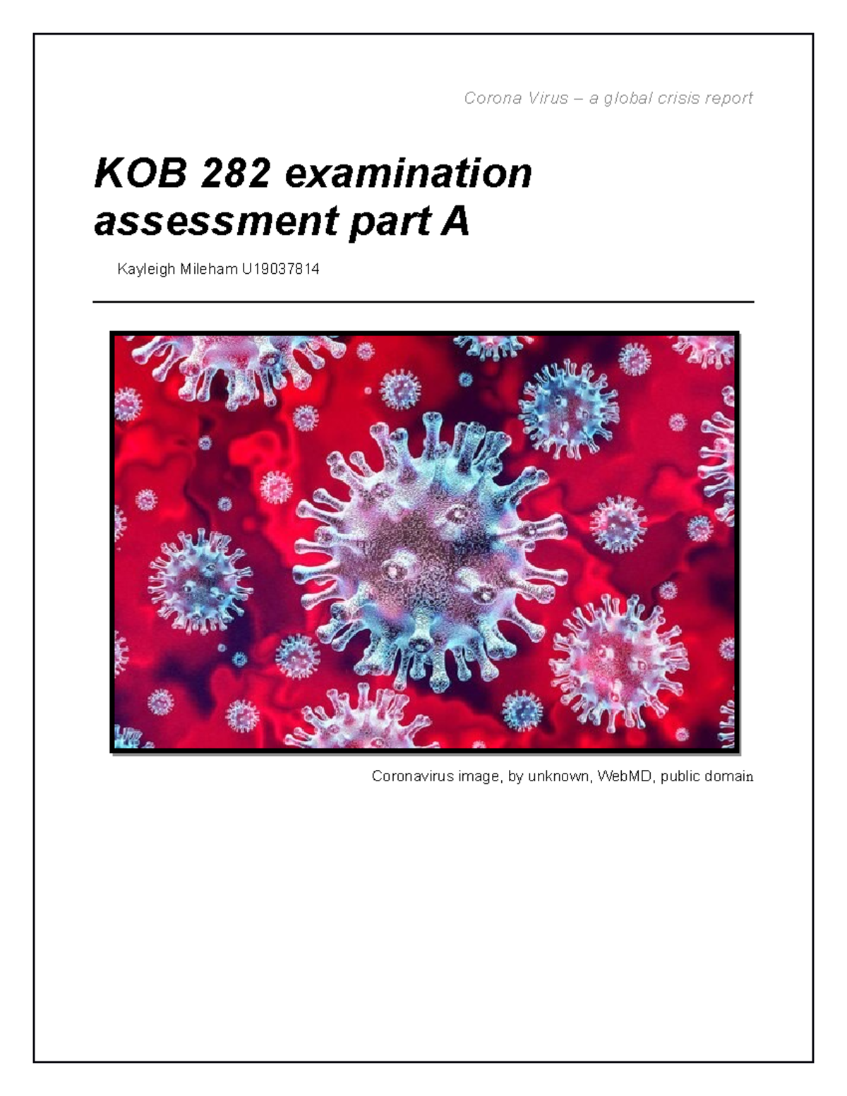 KOB 282 exam assignment Corona Virus a global crisis report KOB 282 KOB 282 exam assignment Corona Virus a global crisis report KOB 282