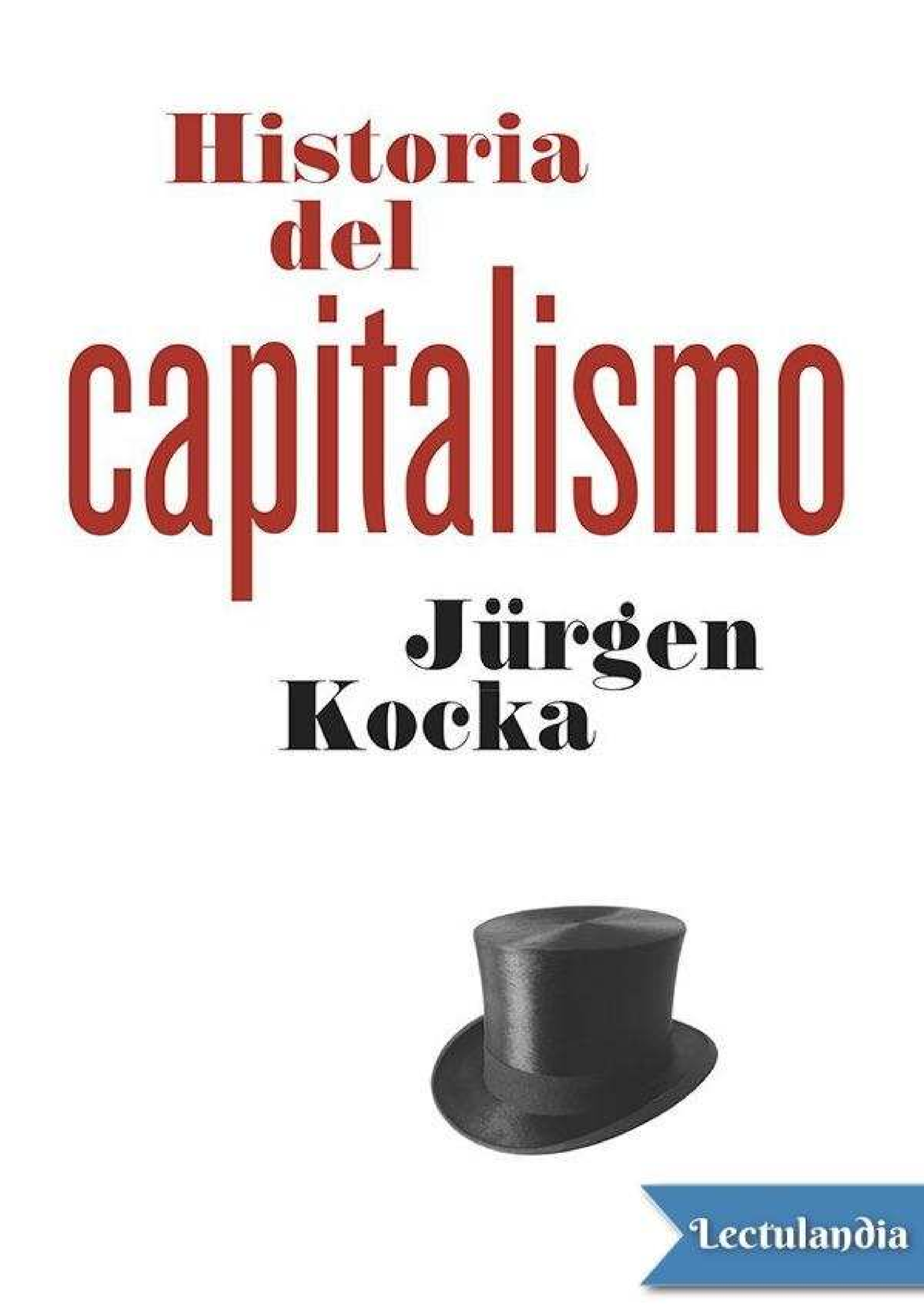 Historia Del Capitalismo Jurgen Kocka - Desde El Estallido De La Crisis ...