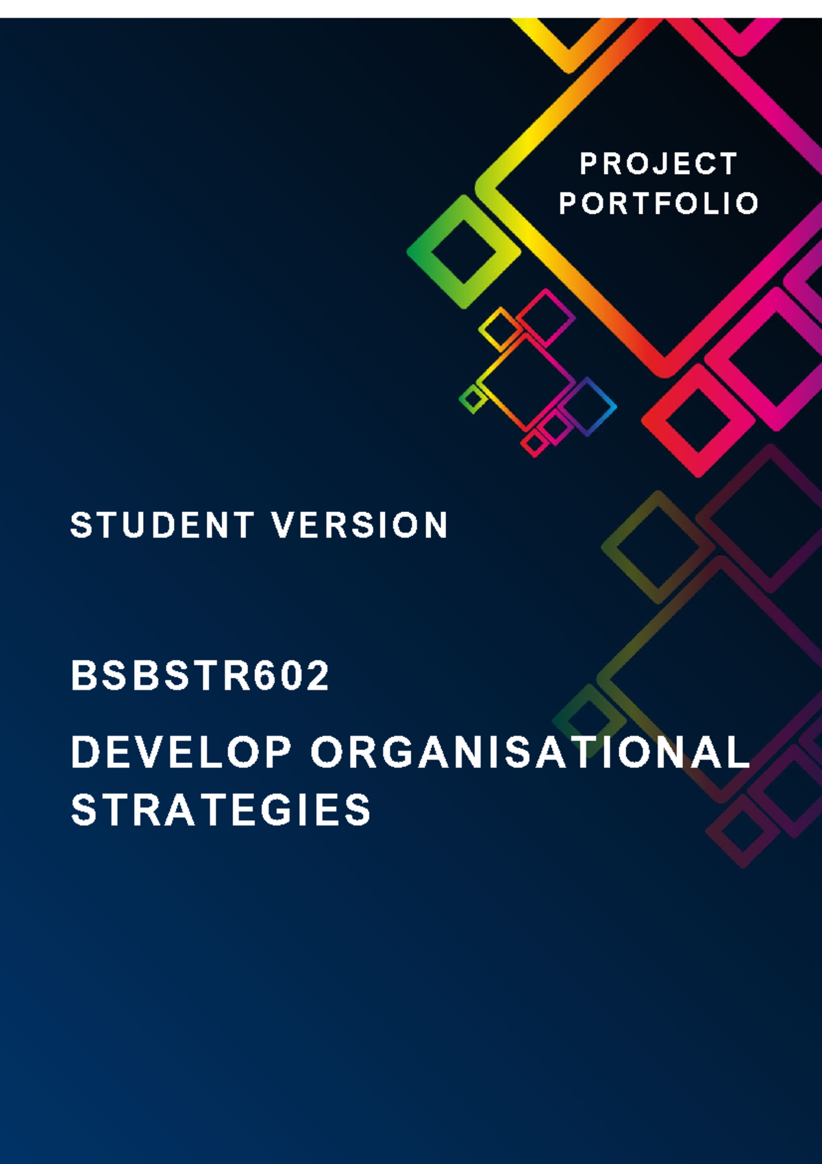 Bsbstr 602 Project Portfolio - BSBPEF501 PROJECT PORTFOLIO P R O J E C ...