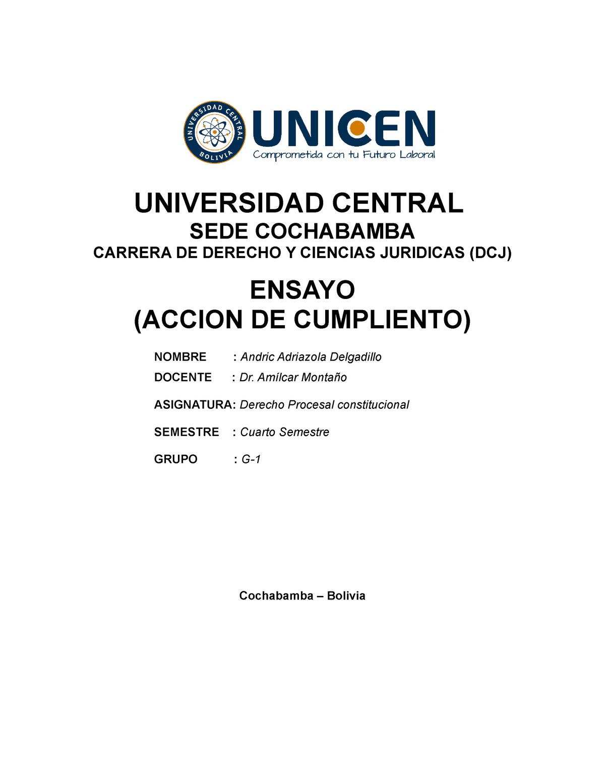 Ensayo - UNIVERSIDAD CENTRAL SEDE COCHABAMBA CARRERA DE DERECHO Y CIENCIAS  JURIDICAS (DCJ) ENSAYO - Studocu