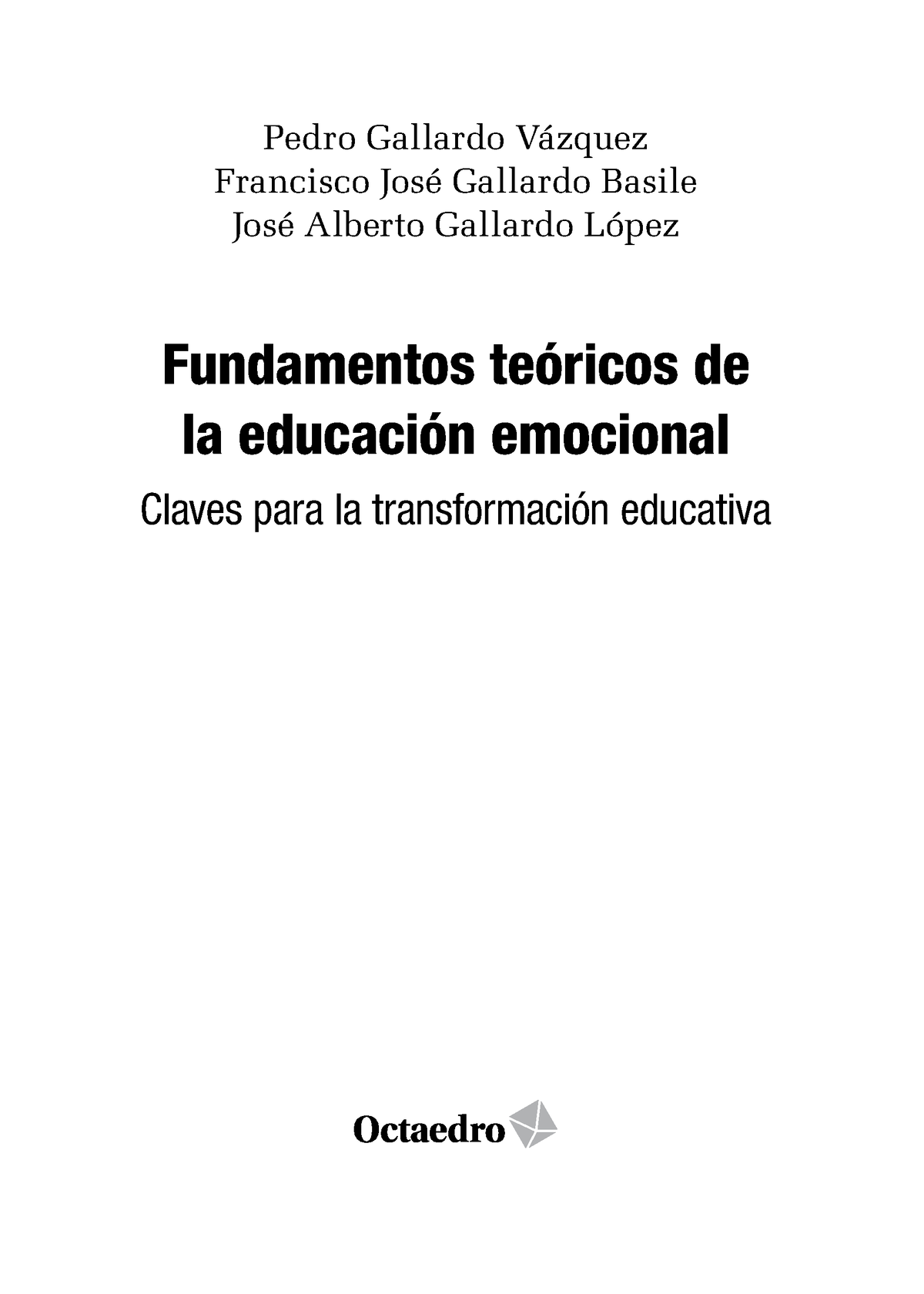 Fundamentos Teoricos De La Educacion Emo Pedro Gallardo V Zquez Francisco Jos Gallardo Basile