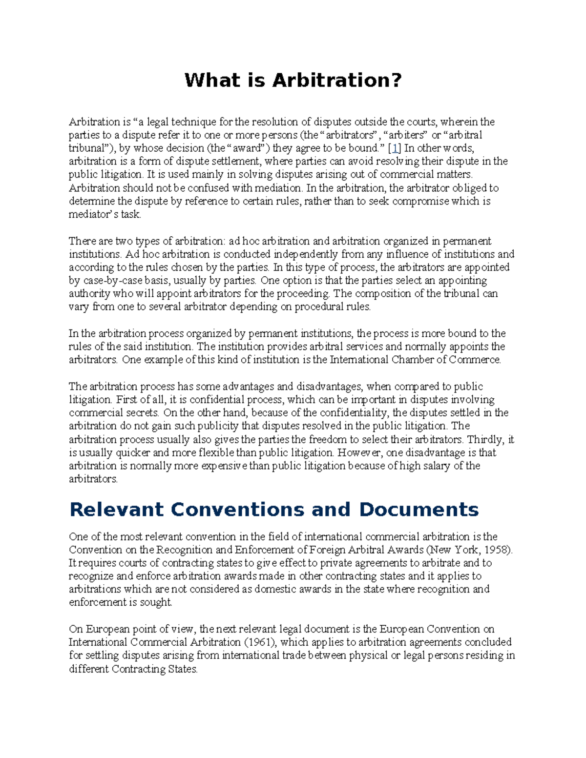 Arbitration LS - What is Arbitration? Arbitration is “a legal technique ...