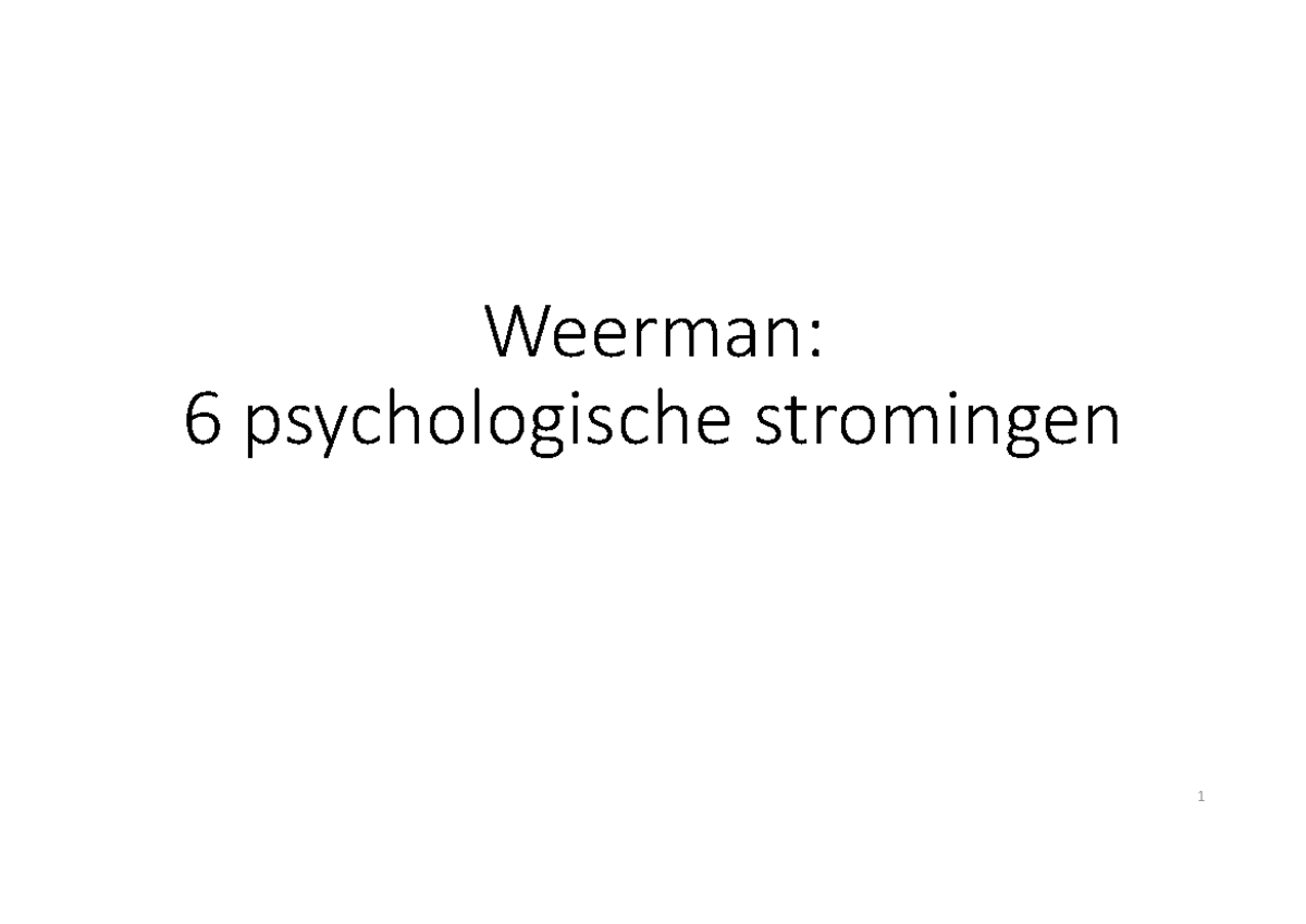 Weerman Zes psychologische stromingen en een client - Weerman: 6