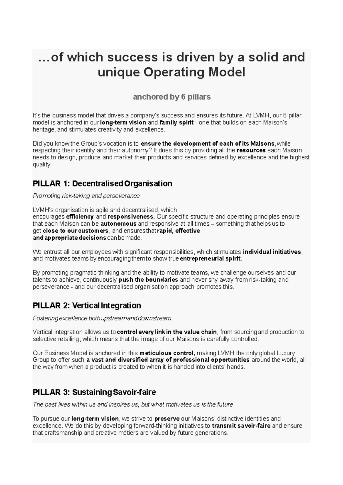 6 Pillars .. which success is driven by a solid and unique Operating