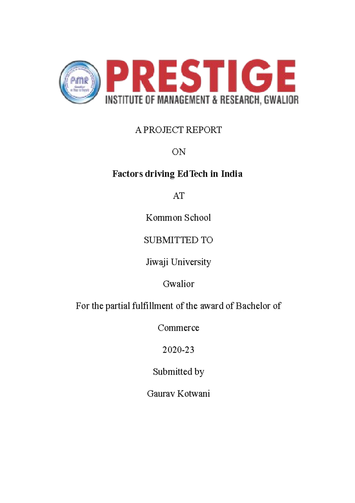 Internship Report By Gaurav Kotwani B.com Hons - A Project Report On 