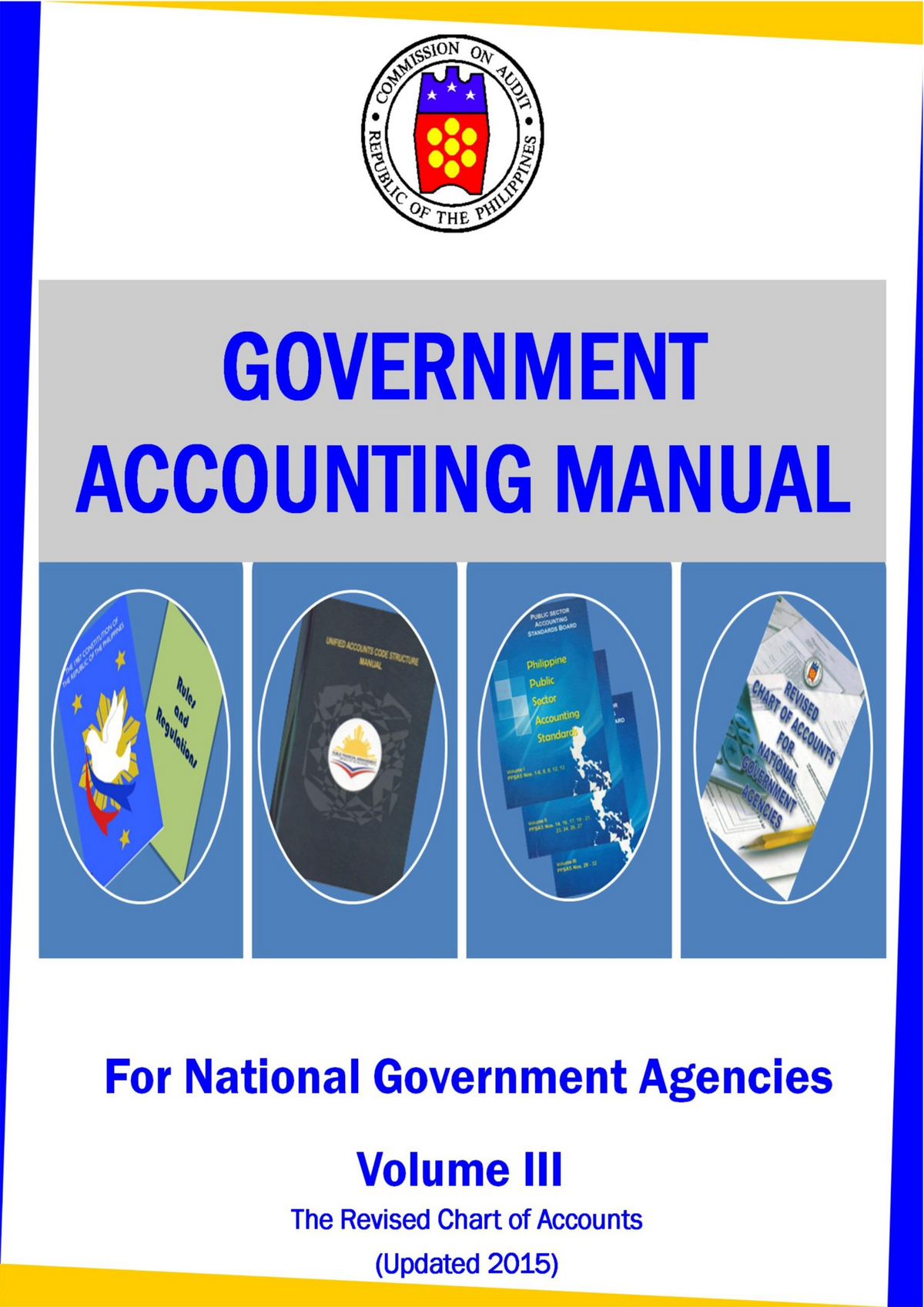 GAM For NGAs Volume III - I GOVERNMENT ACCOUNTING MANUAL (GAM) For ...