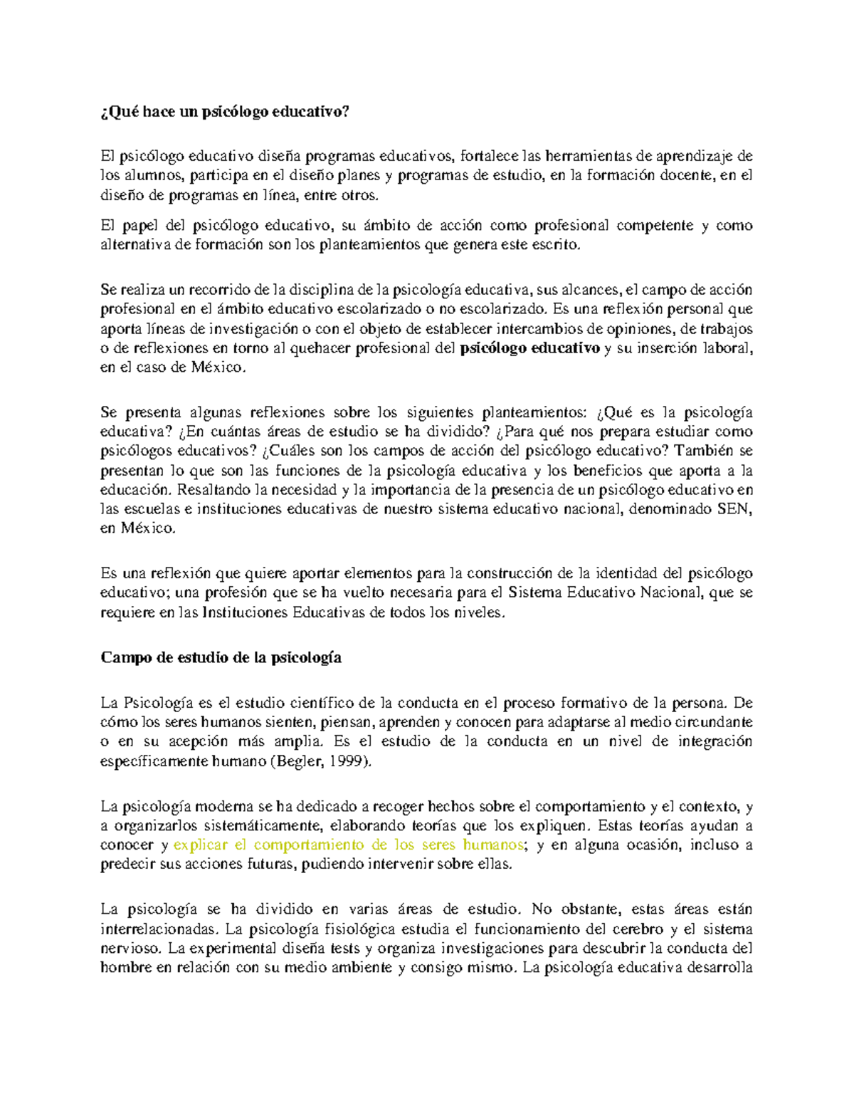 Qué hace un psicólogo educativo ¿Qué hace un psicólogo educativo? El Qué hace un psicólogo educativo ¿Qué hace un psicólogo educativo? El