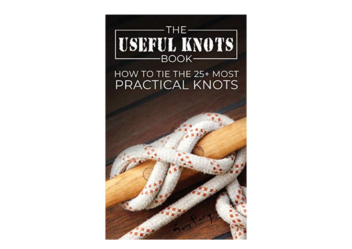 Ebook download The Useful Knots Book How to Tie the 25 Most Practical ...