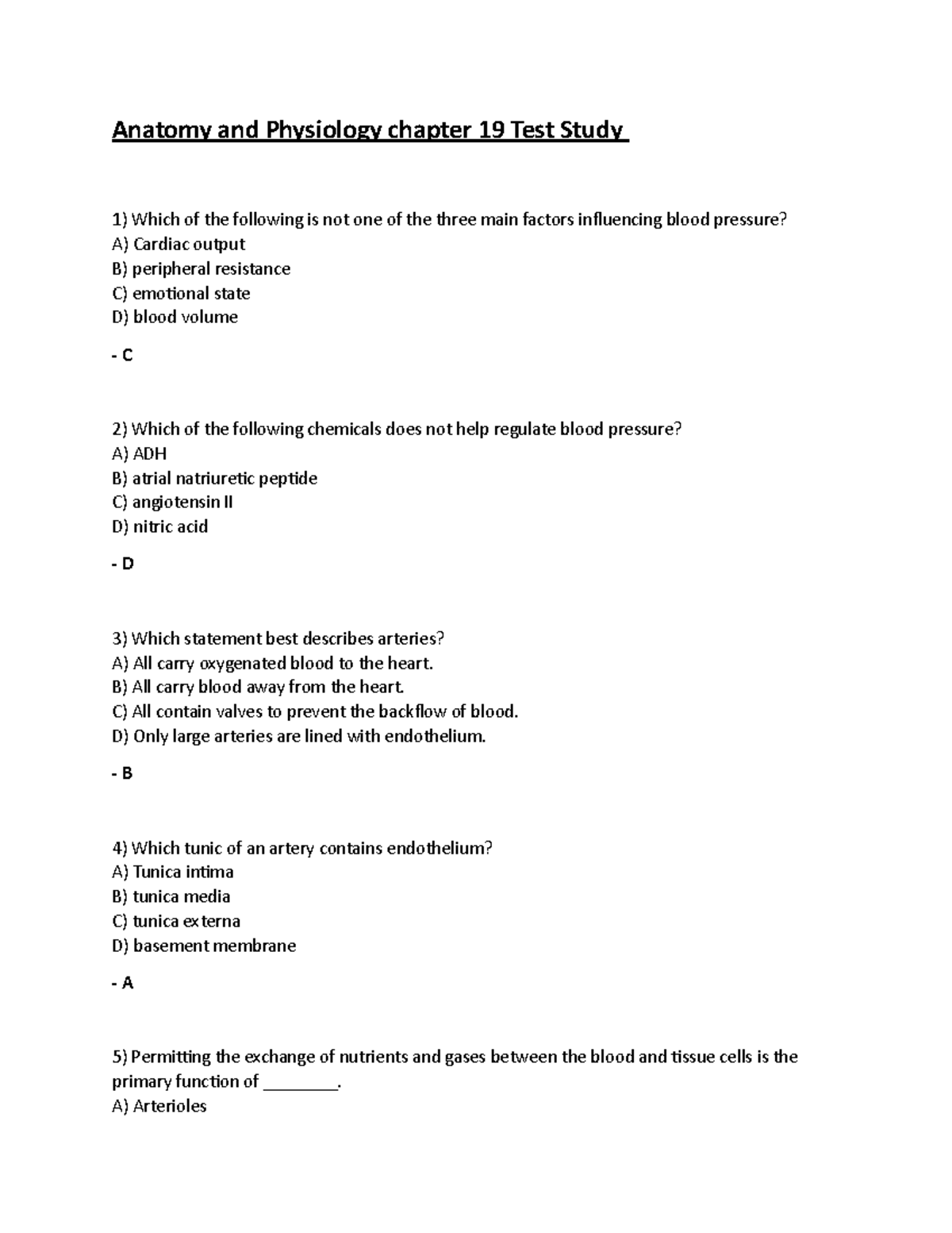 Anatomy and Physiology chapter 19 Test Study - B) All carry blood away ...