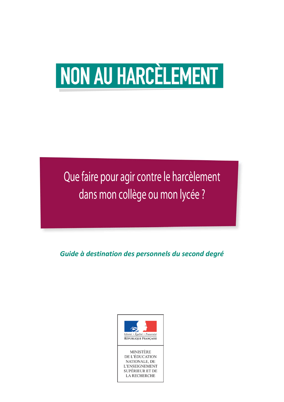 Guide Que Faire Pour Agir Contre Le Harc Lement Dans Mon Coll Ge Ou Dans Mon Lyc E Guide