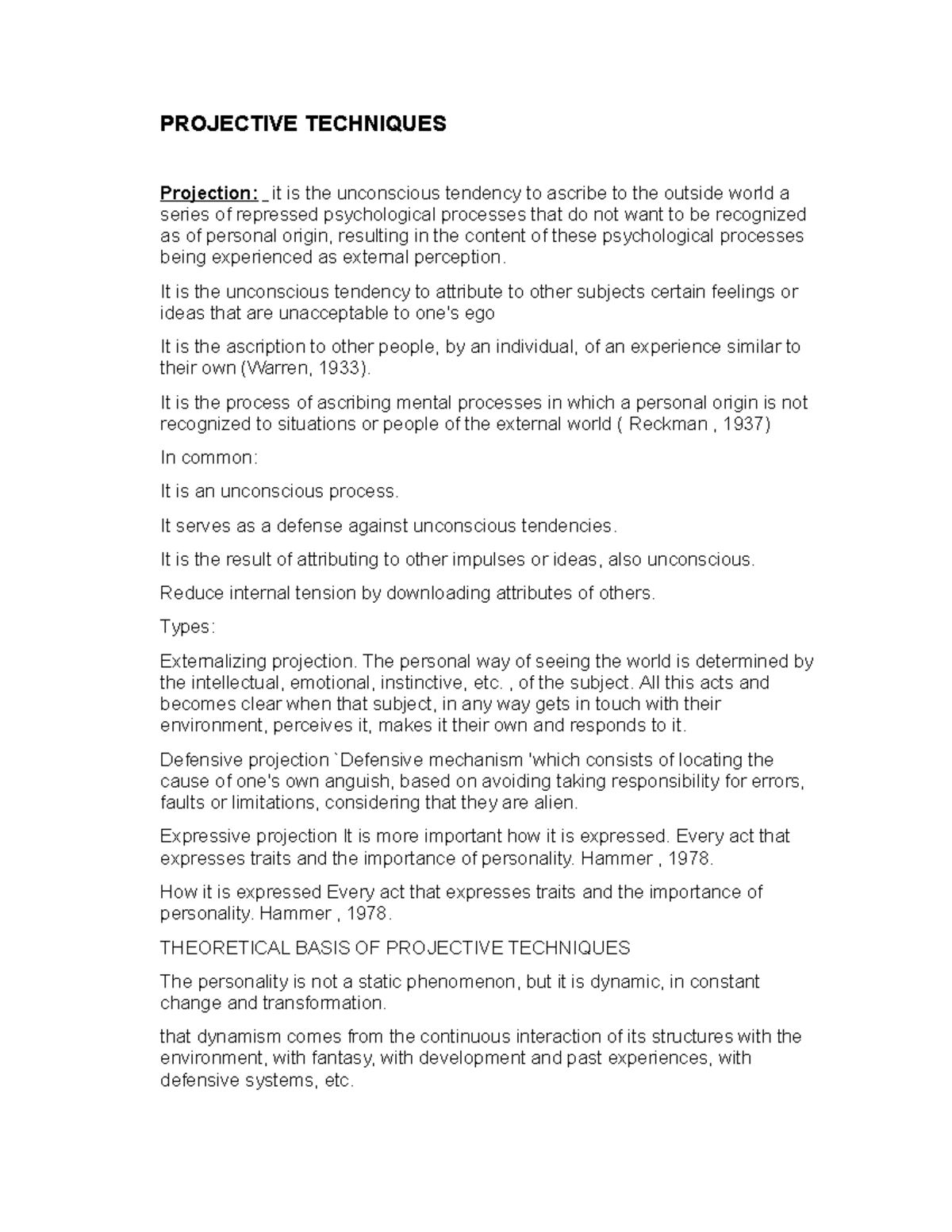 PROJECTIVE TECHNIQUES - It is the unconscious tendency to attribute to ...