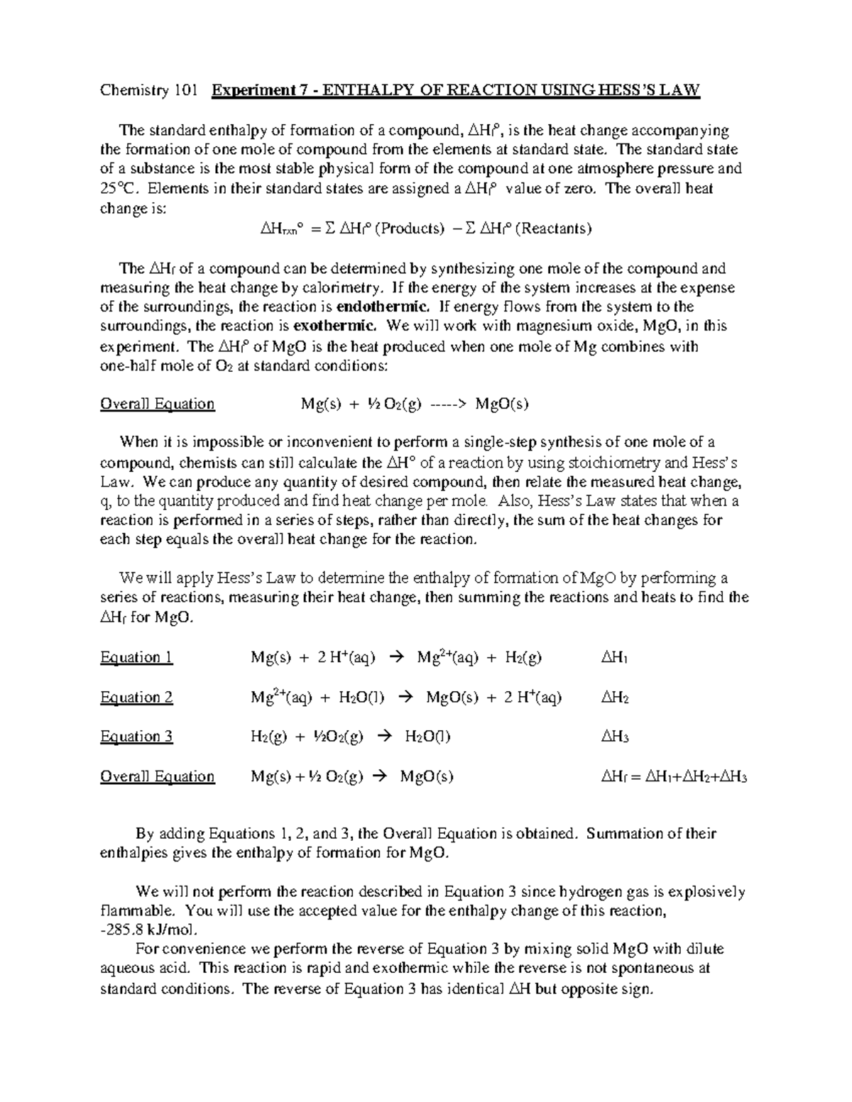 E07 Hesslaw 2016 The standard enthalpy of formation of a compound, Hfo, is the heat change