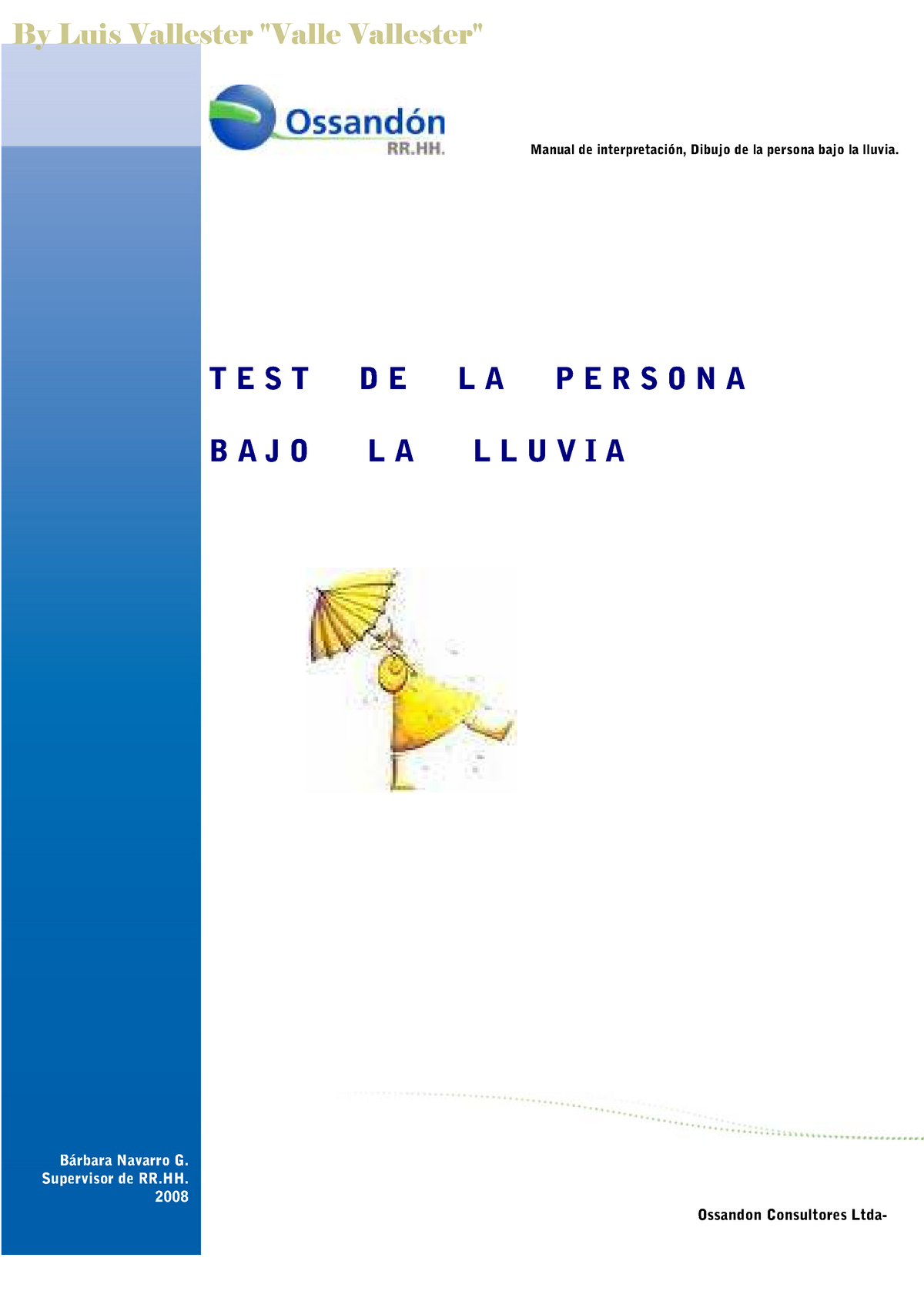 Test del dibujo de la persona bajo la lluvia Pruebas Psicométricas - Manual  de interpretación, - Studocu