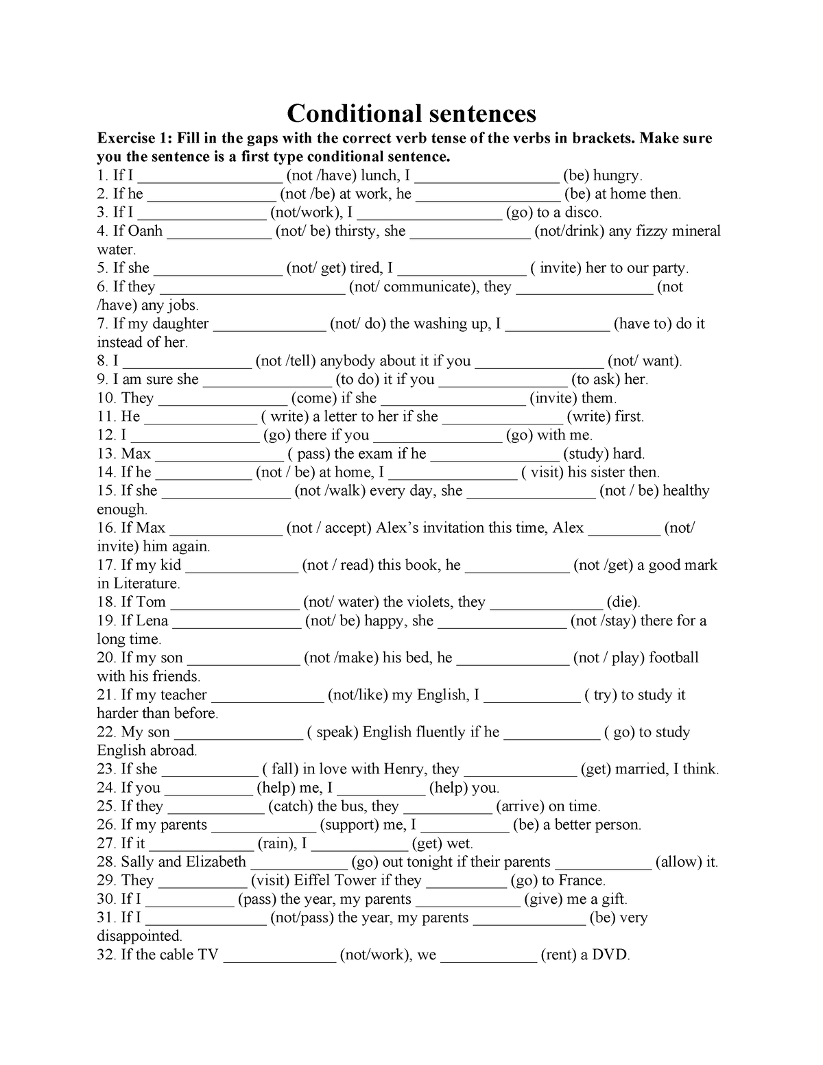 Conditional sentences - Conditional sentences Exercise 1: Fill in the ...