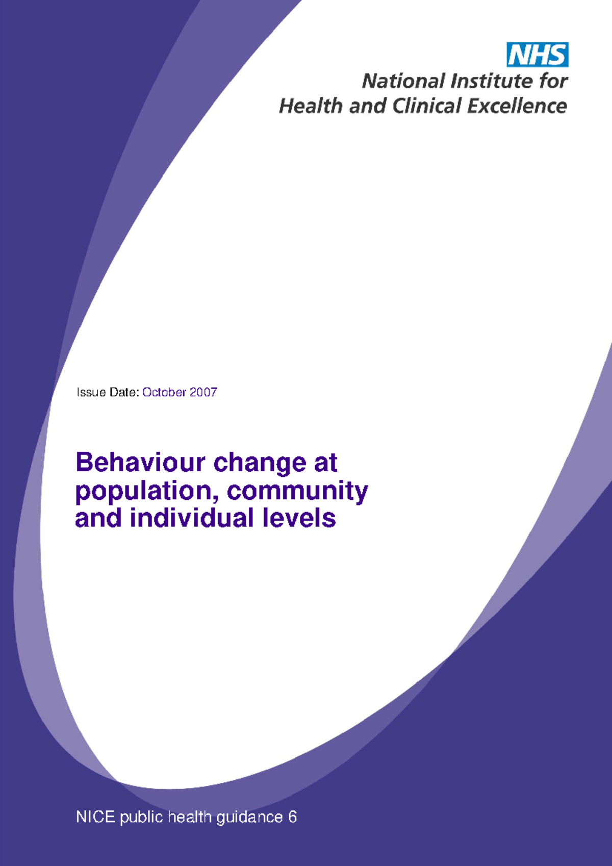 Guidance on behaviour change at population - 1 Issue Date: October 2007 ...