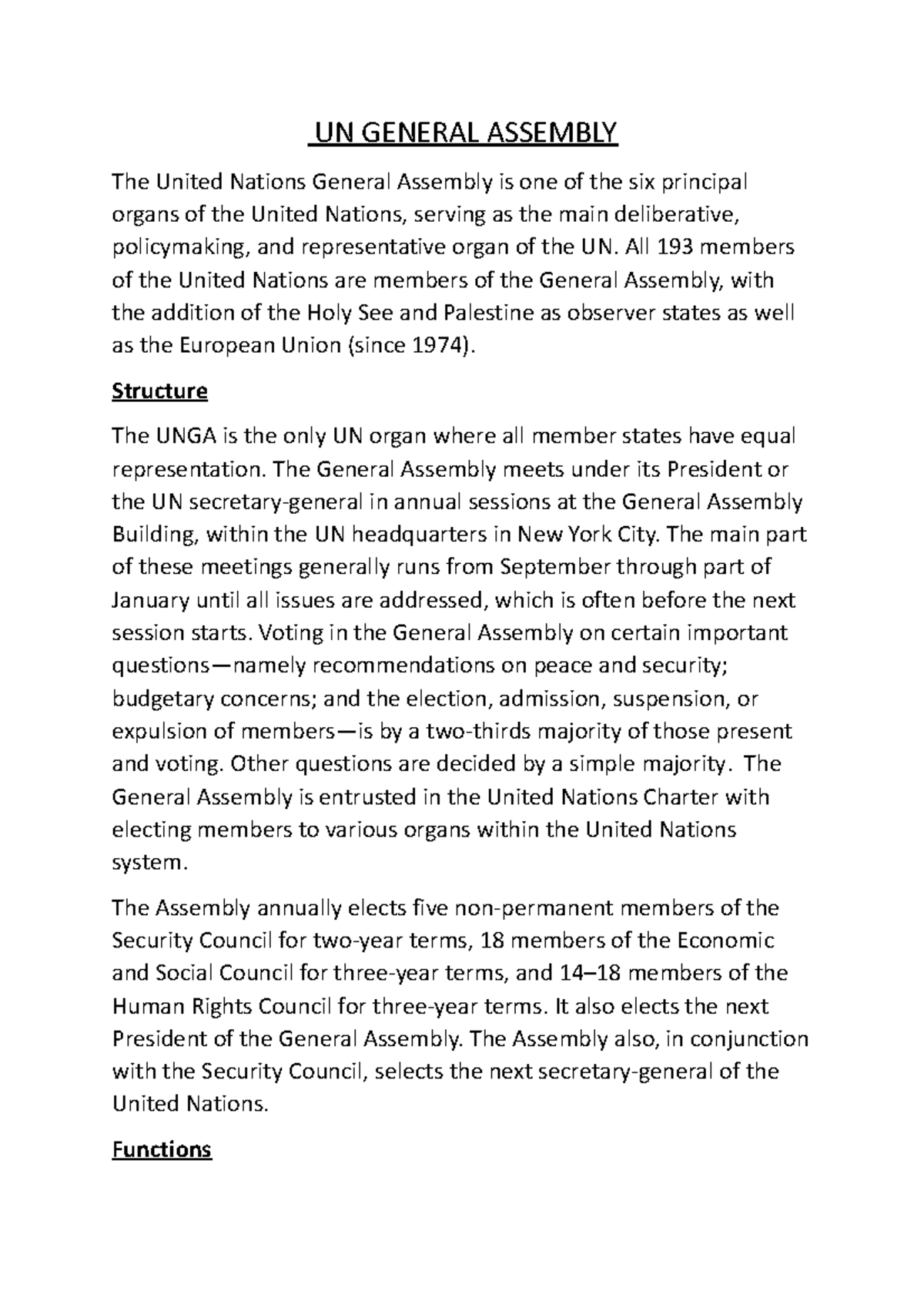 UN General Assembly UN GENERAL ASSEMBLY The United Nations General Assembly is one of the six