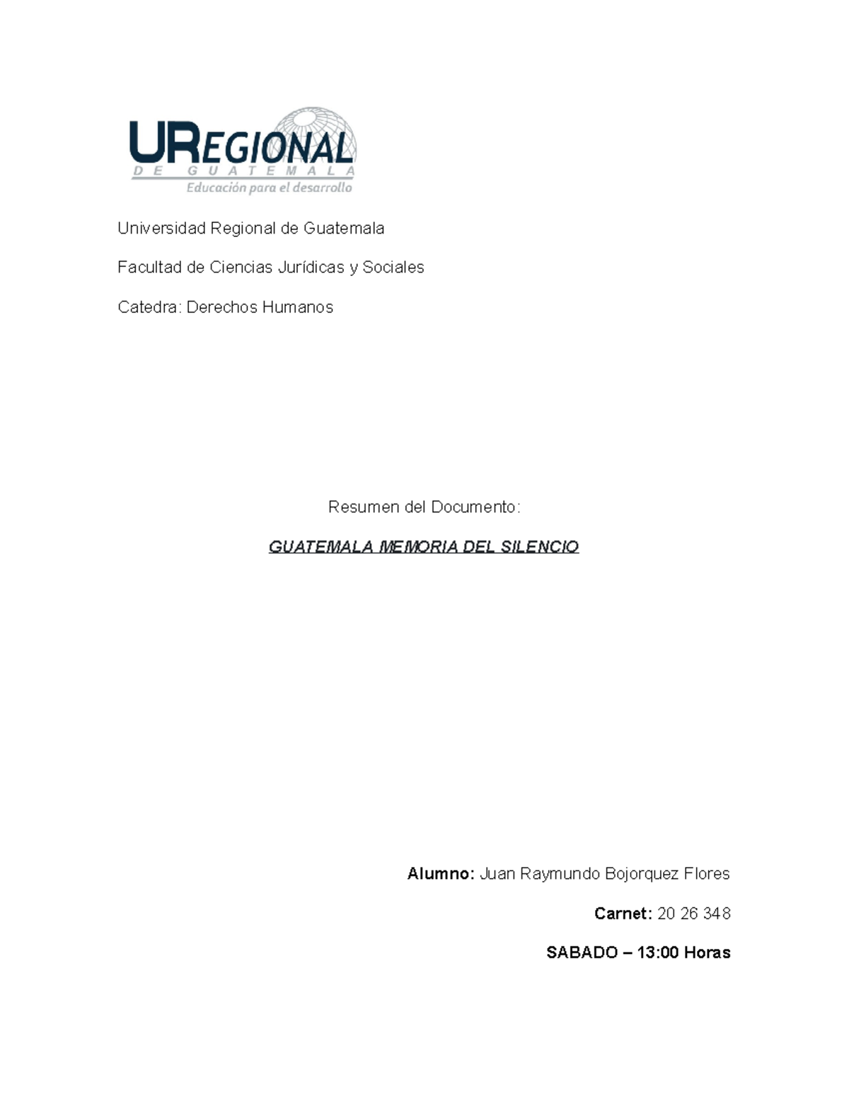 Resumen Guatemala Memoria Del Silencio - Juan Bojorquez - Universidad ...