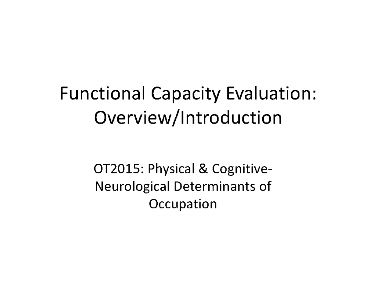 Functional Capacity Evaluation 1 slide per page OT2015 Physical & Cognitive‐ Studocu