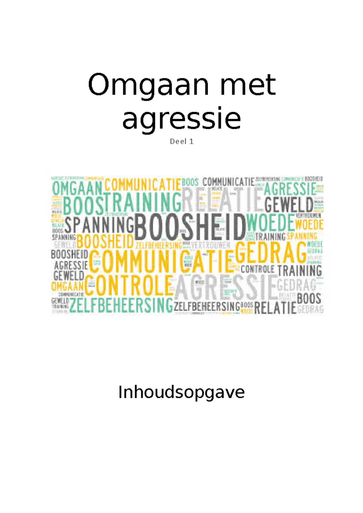 Verslag Omgaan Met Agressie - Omgaan Met Agressie Deel 1 Inhoudsopgave ...