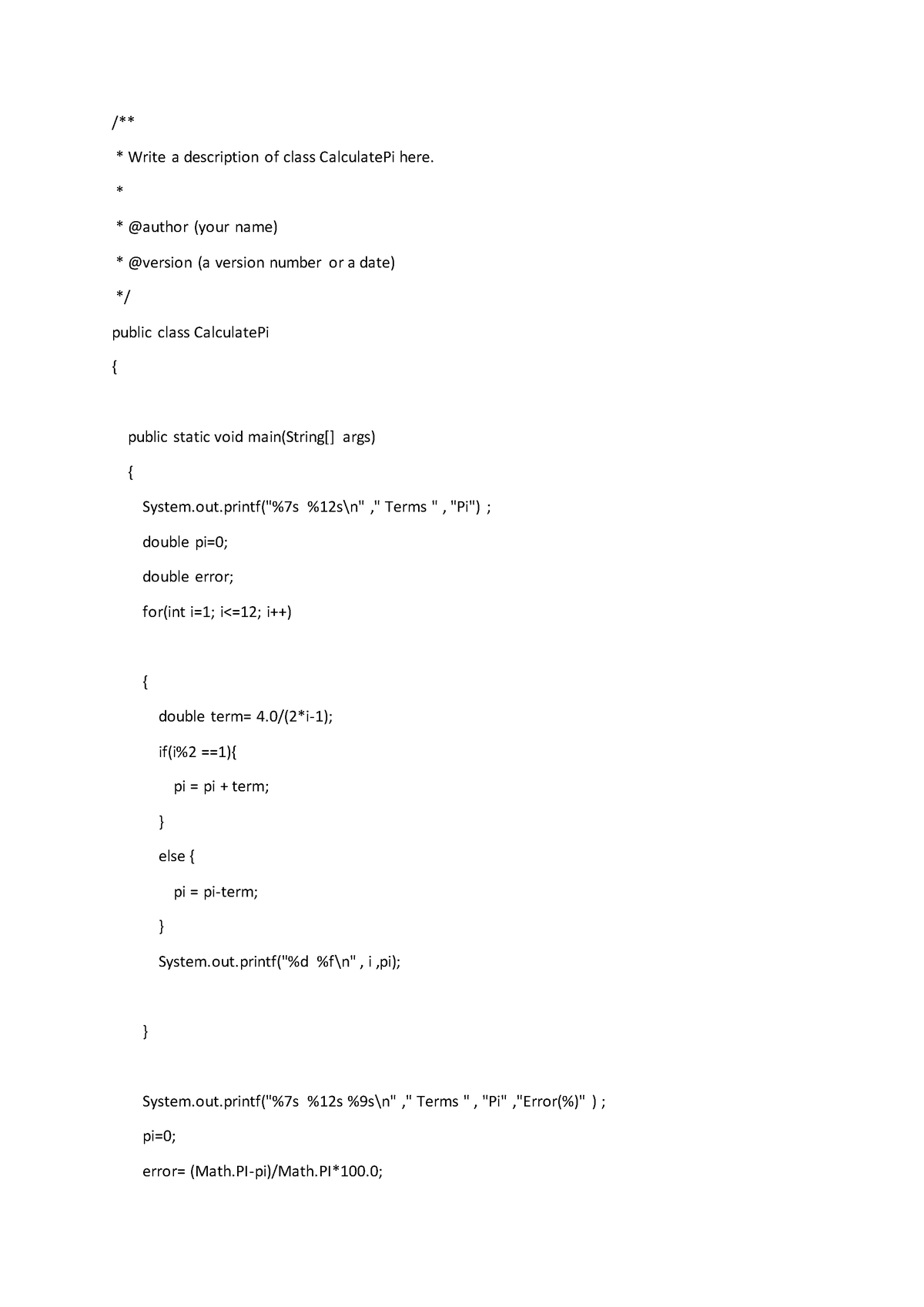 Java Calculate Pi example - /** Write a description of class ...