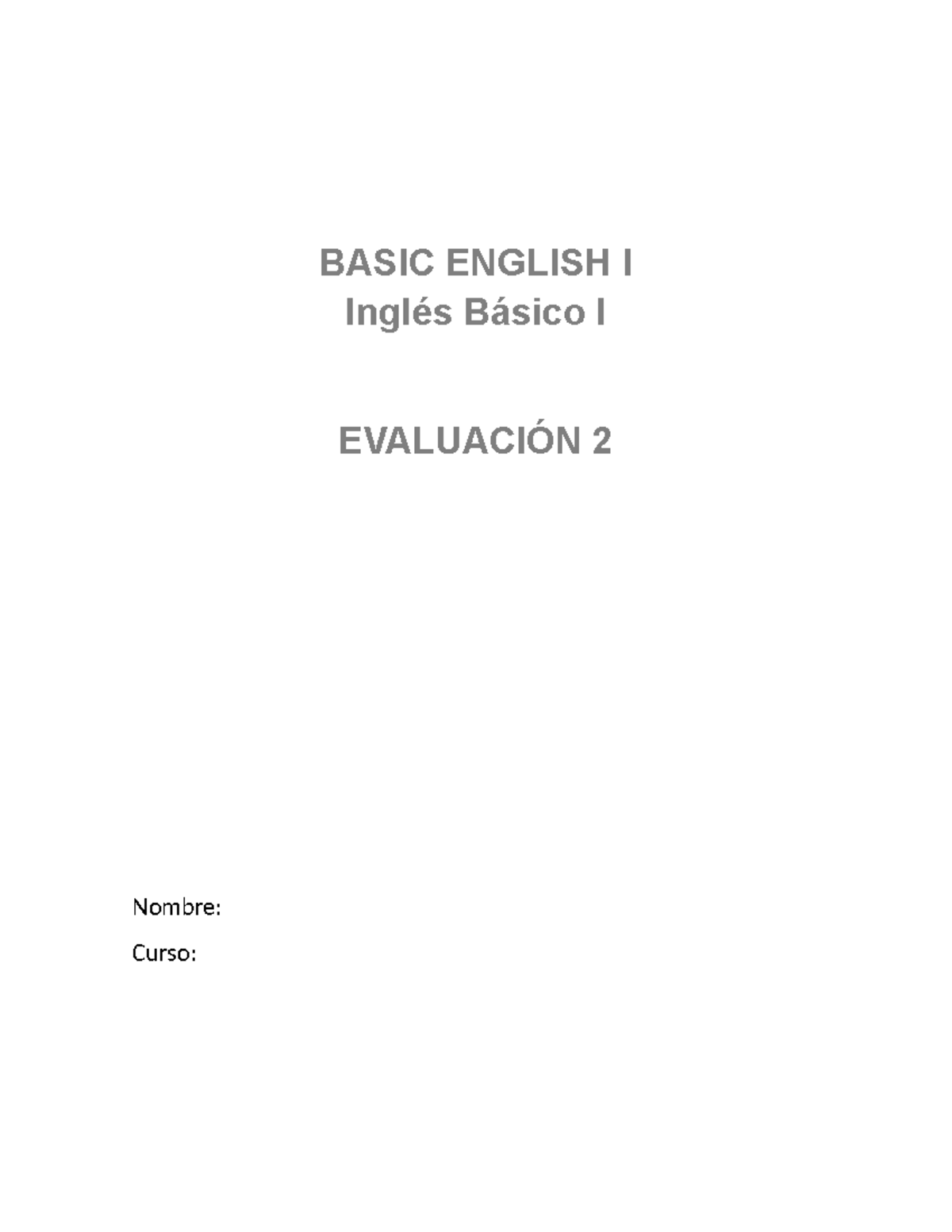 Ingles basico Eva 2 - BASIC ENGLISH I Inglés Básico I EVALUACIÓN 2 ...
