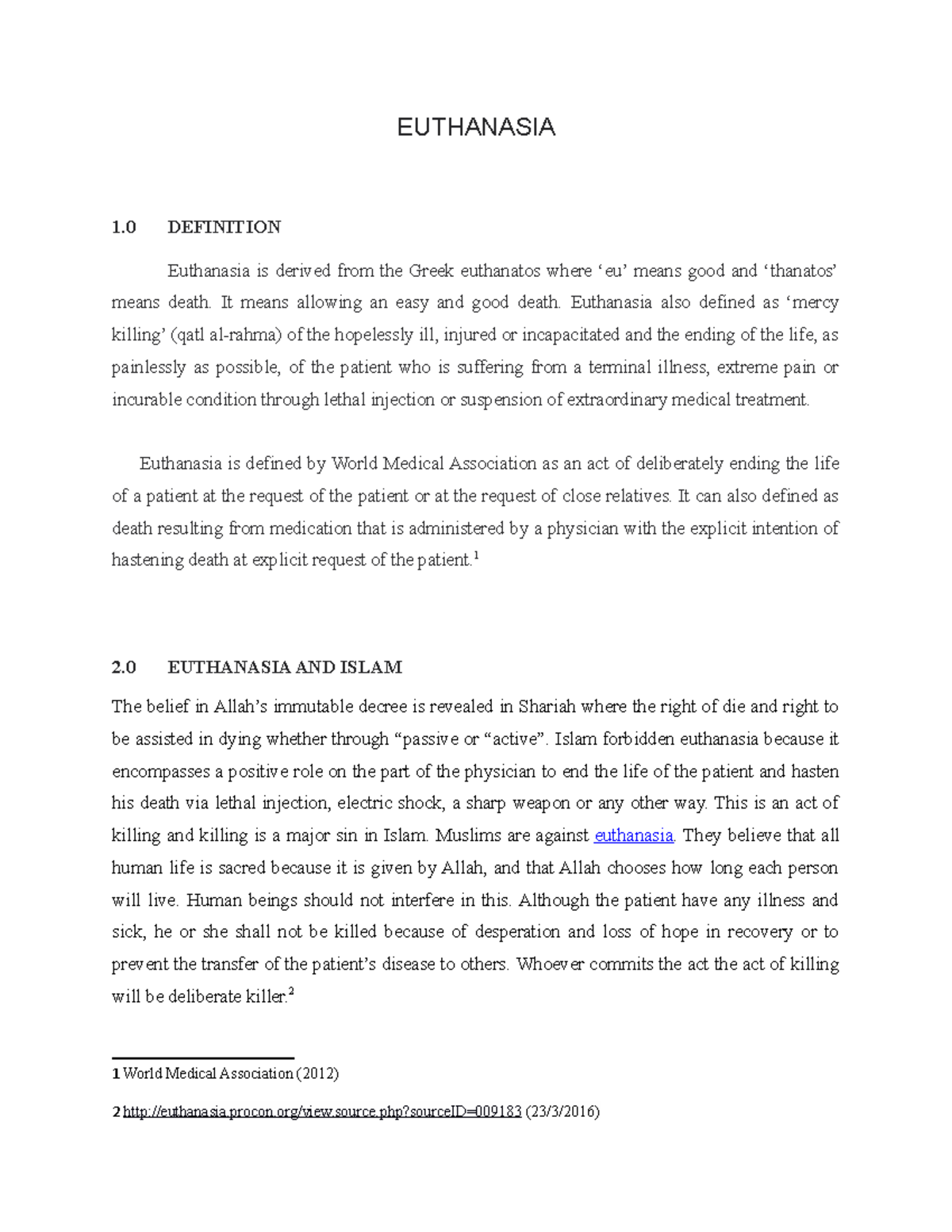 EUTHANASIA ‘mercy killing’ EUTHANASIA 1 DEFINITION Euthanasia is