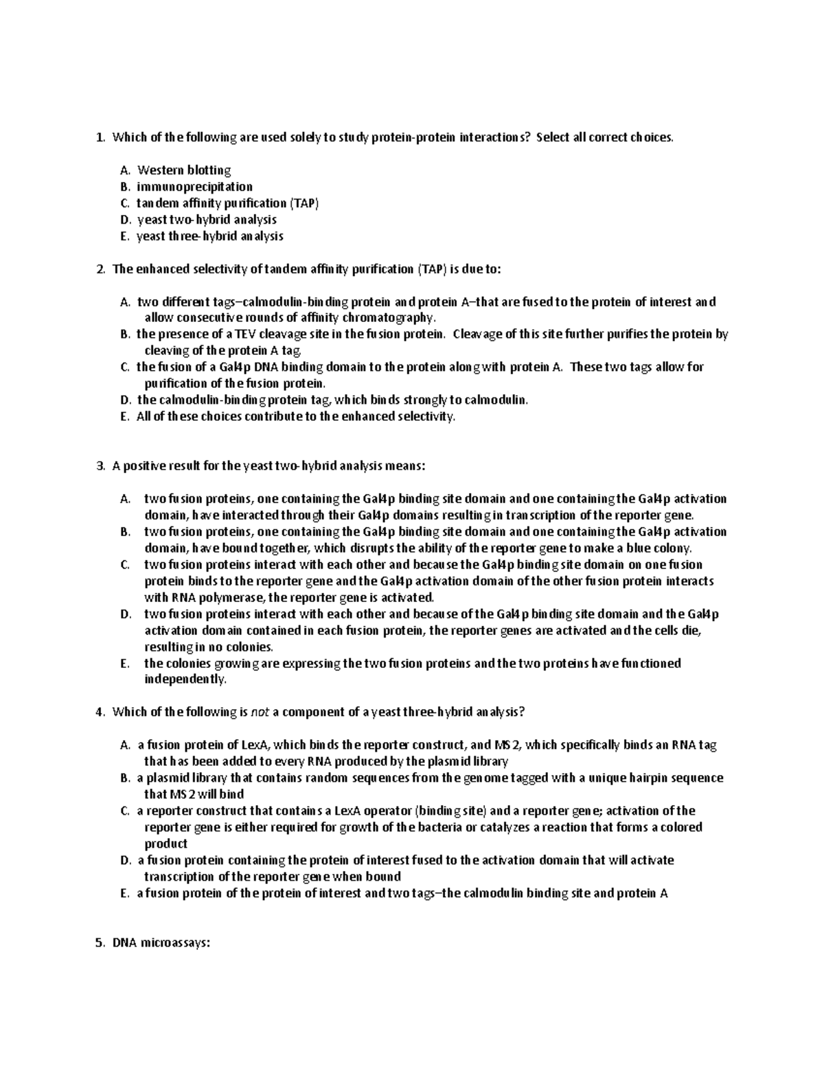 Kao4 problem set HOMEWORK Which of the following are used solely